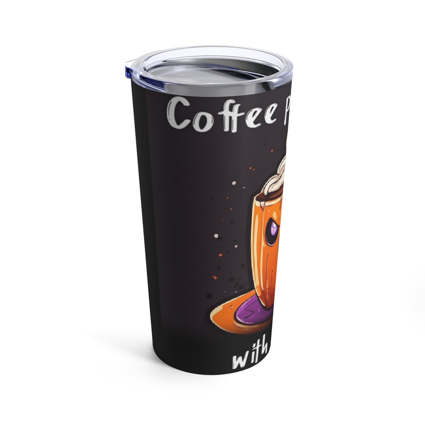 Coffee Silence Tumbler 20oz