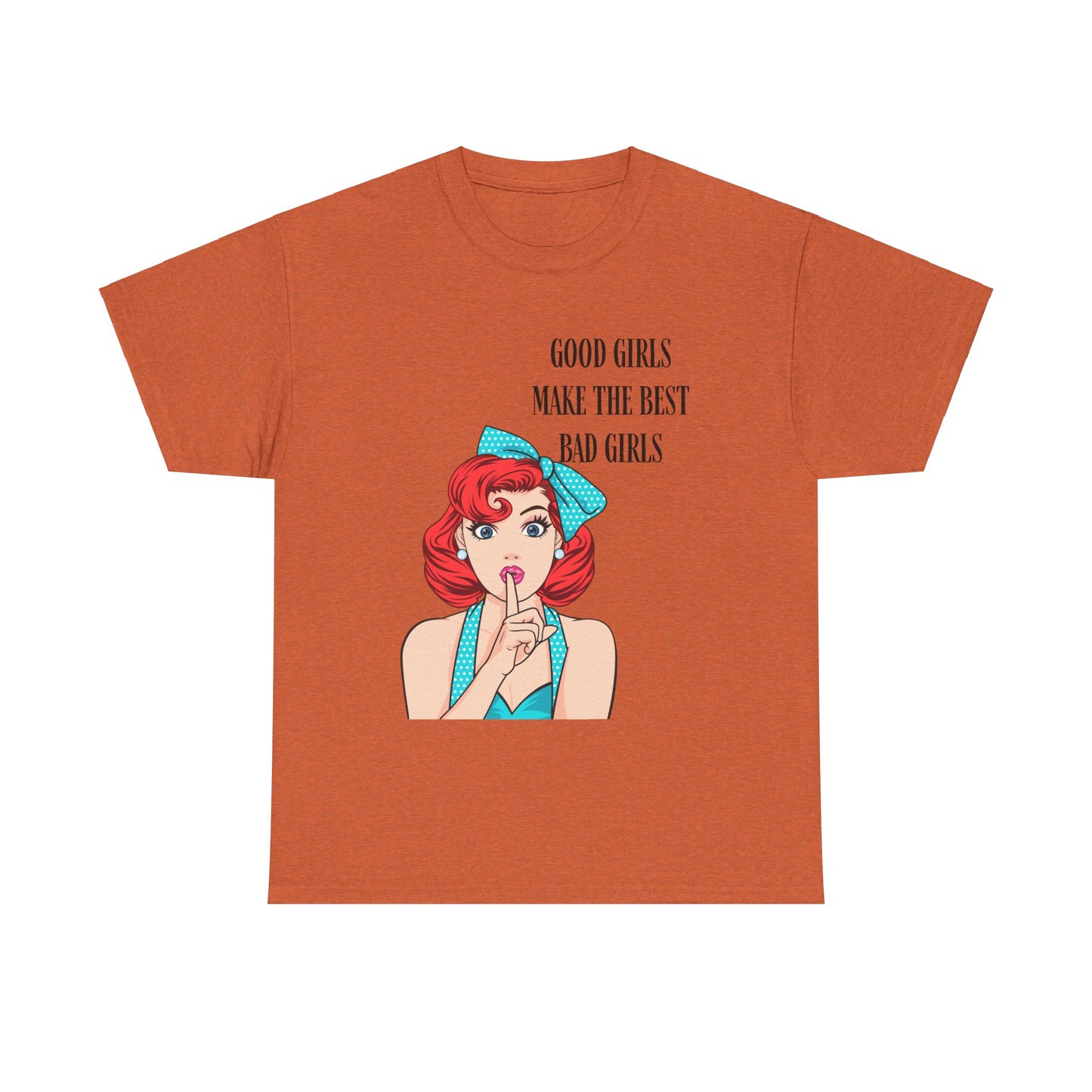 Good Girls Make Unisex Heavy Cotton Tee