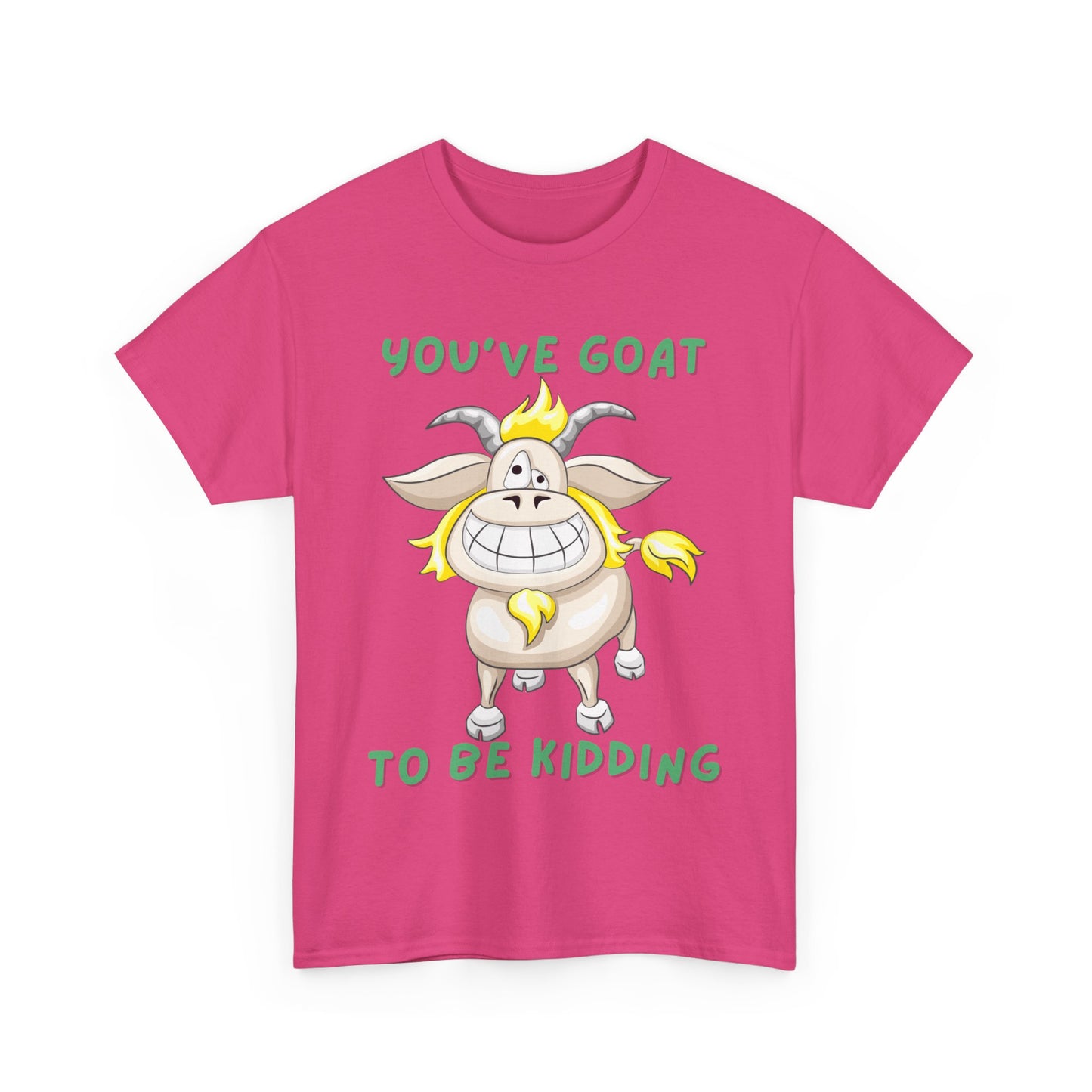You've Goat Unisex Heavy Cotton Tee