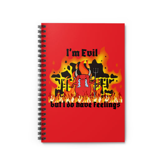 I'm evil Spiral Notebook - Ruled Line