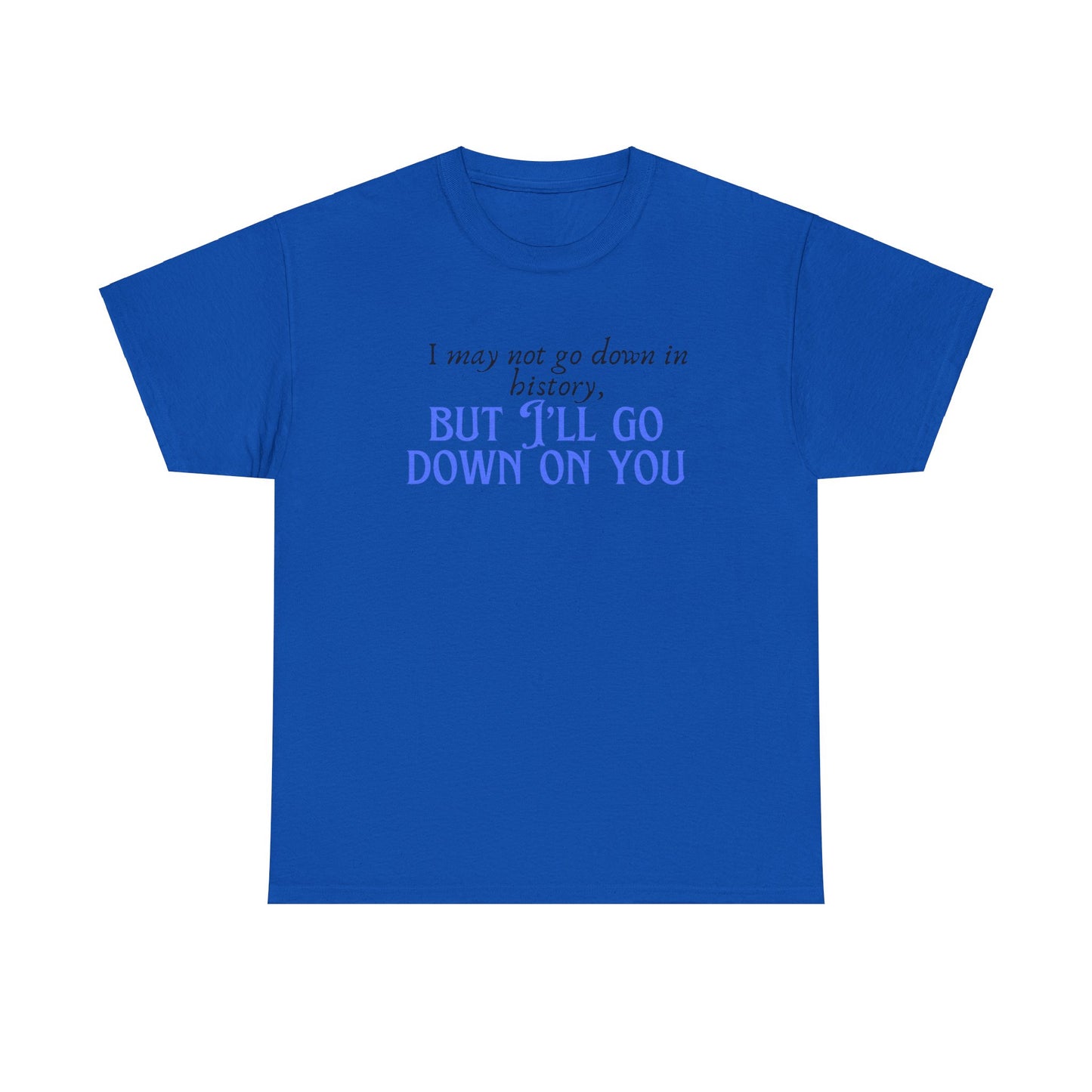 Go down Unisex Heavy Cotton Tee
