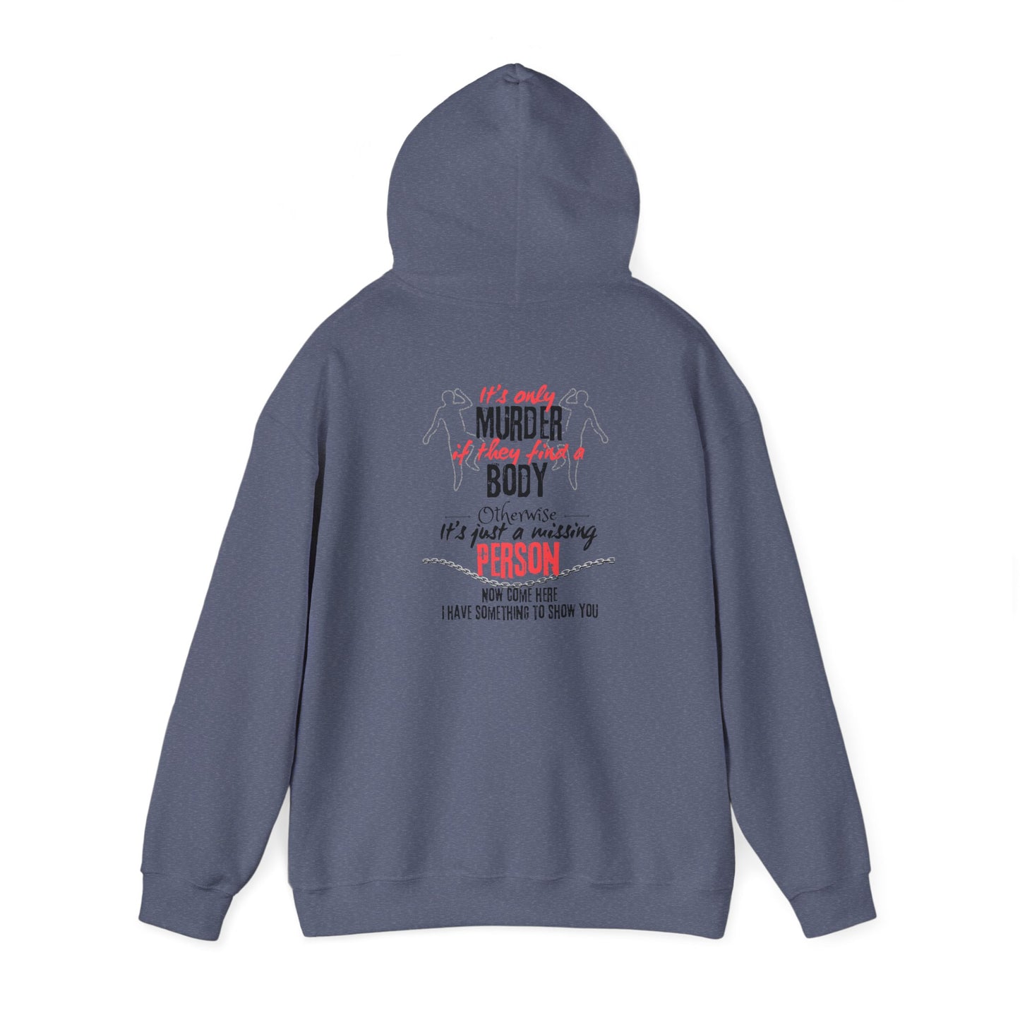 It's only murder Unisex Heavy Blend™ Hooded Sweatshirt