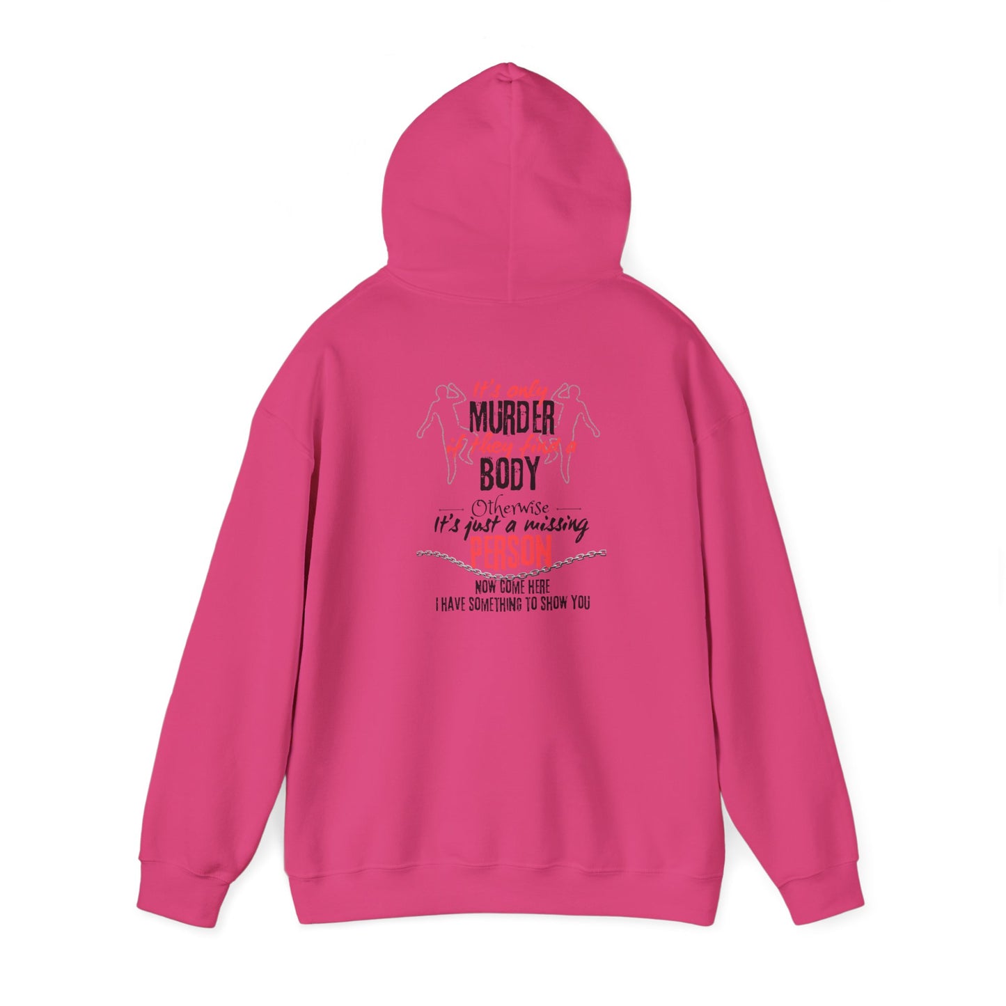 It's only murder Unisex Heavy Blend™ Hooded Sweatshirt