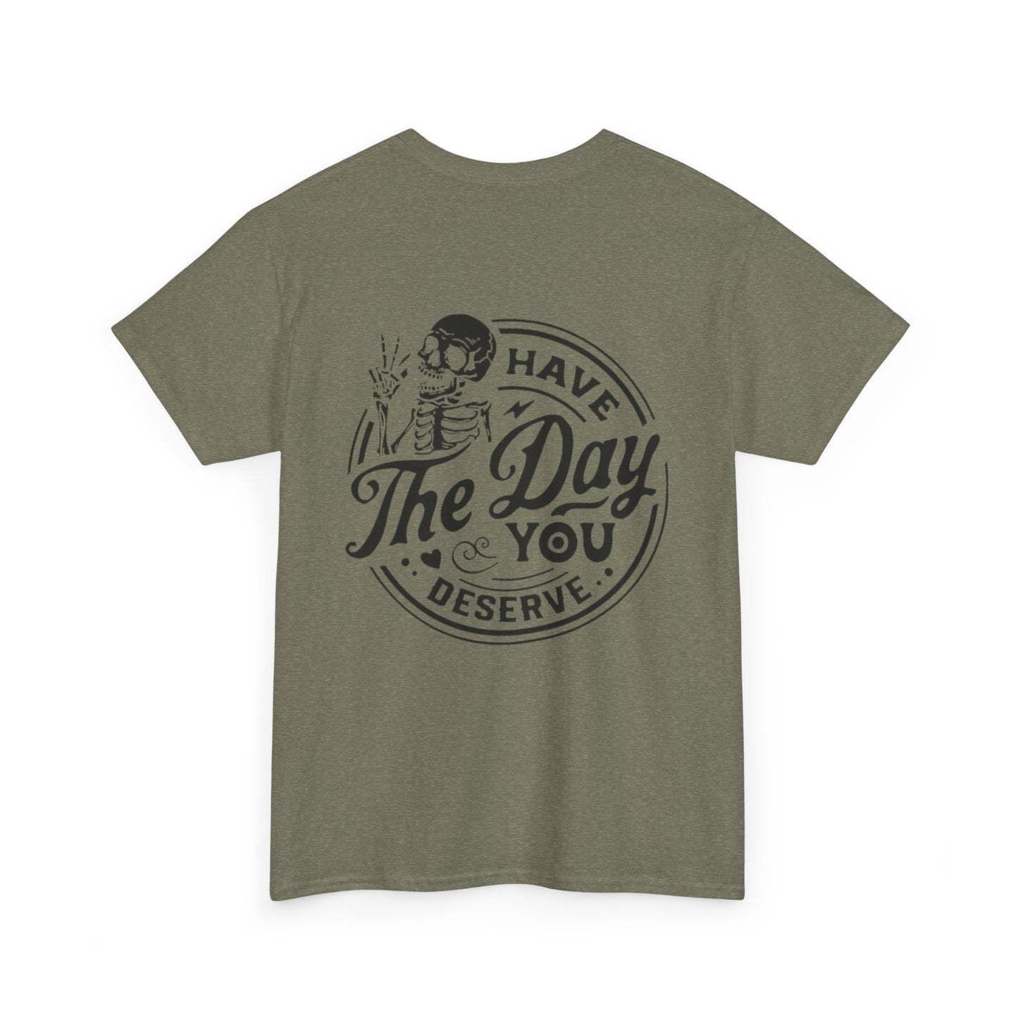 You deserve Unisex Heavy Cotton Tee