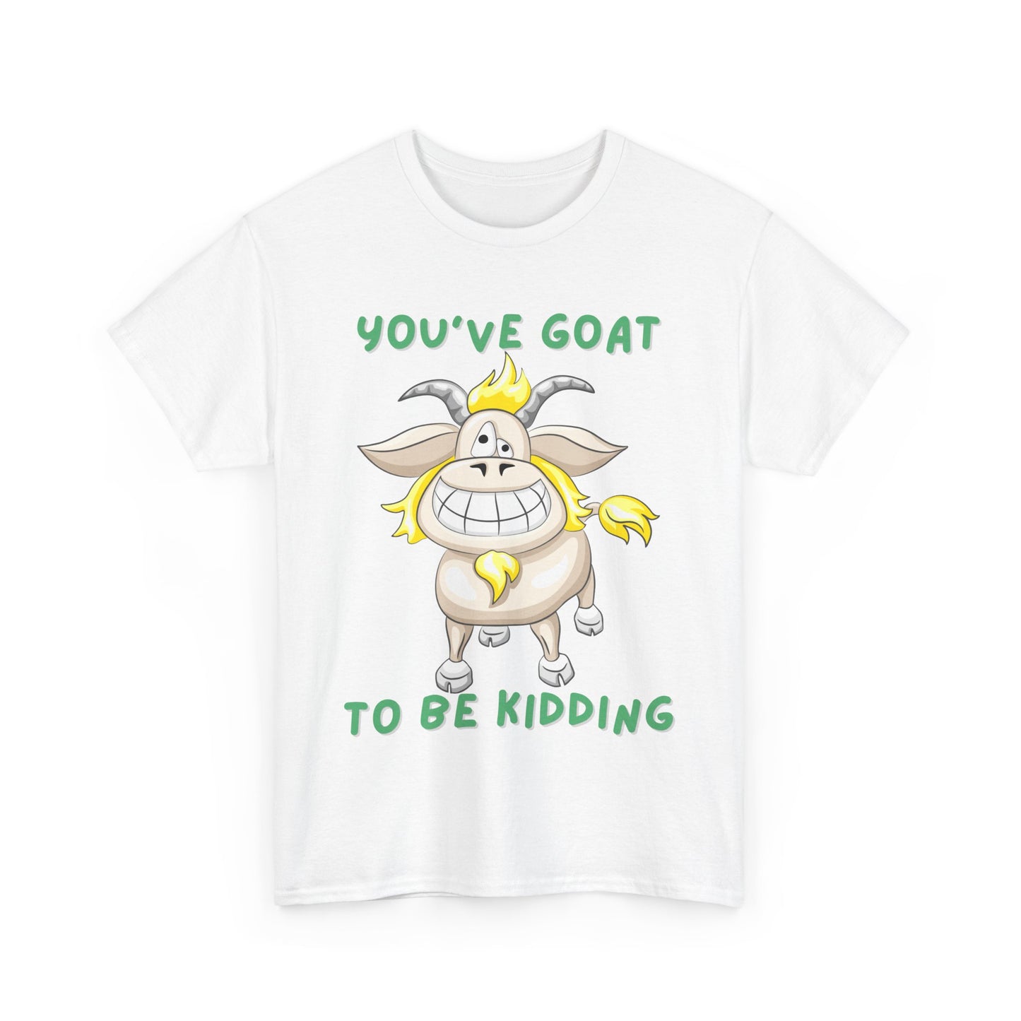 You've Goat Unisex Heavy Cotton Tee