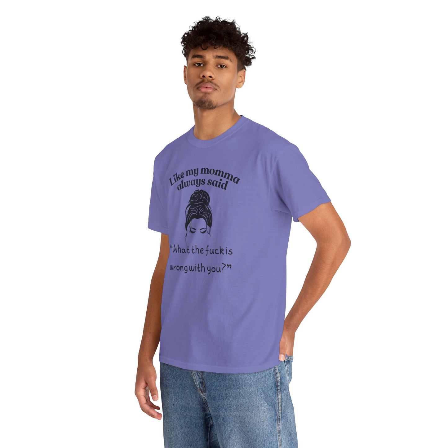 Momma said Unisex Heavy Cotton Tee