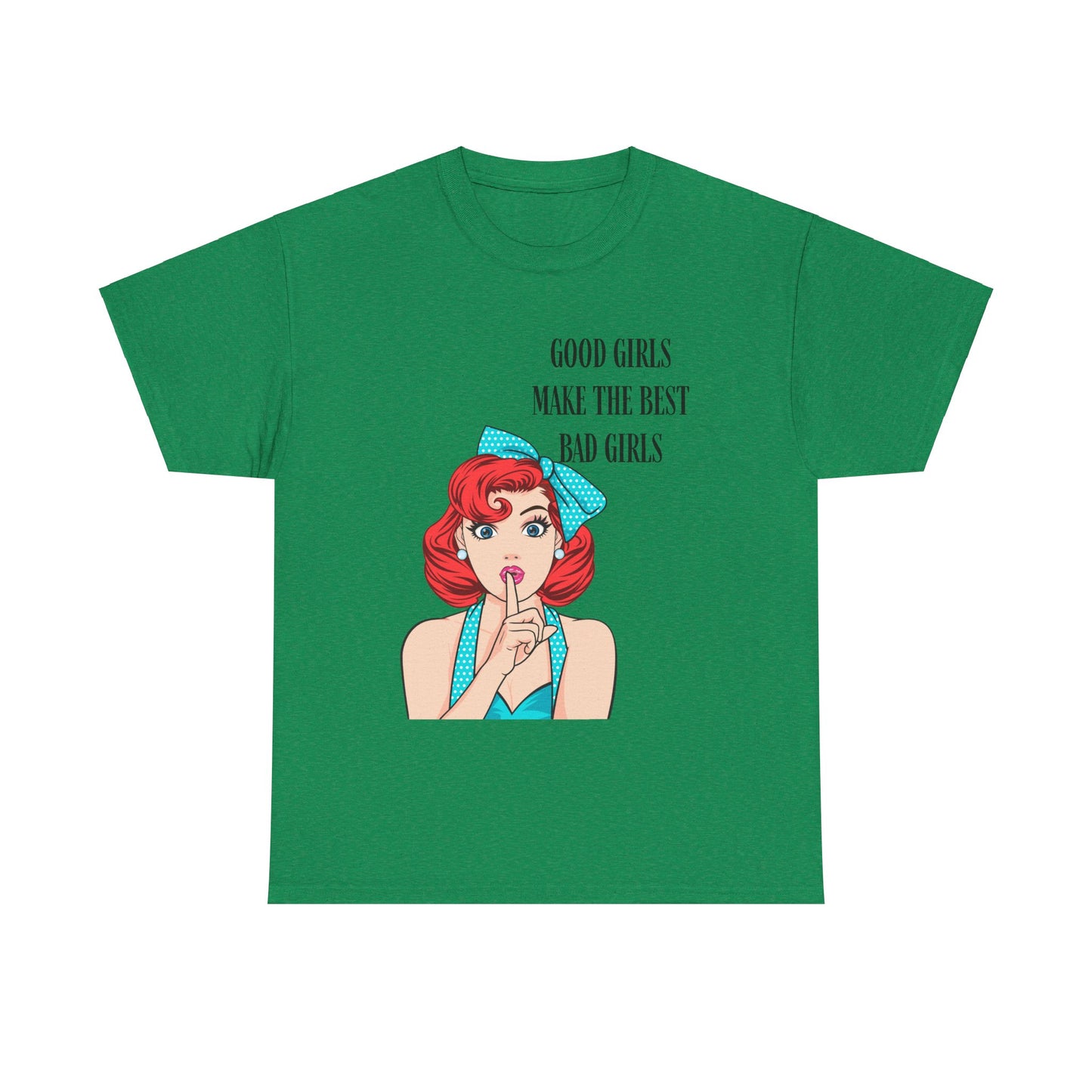 Good Girls Make Unisex Heavy Cotton Tee