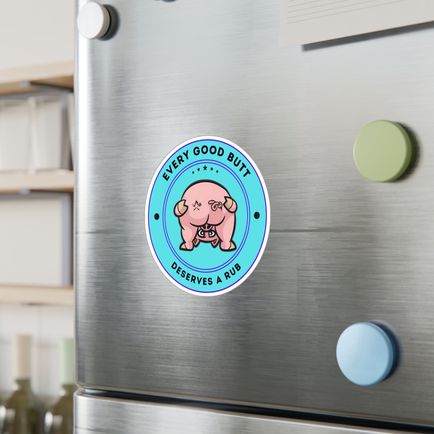 Every Good Butt -Vinyl Sticker