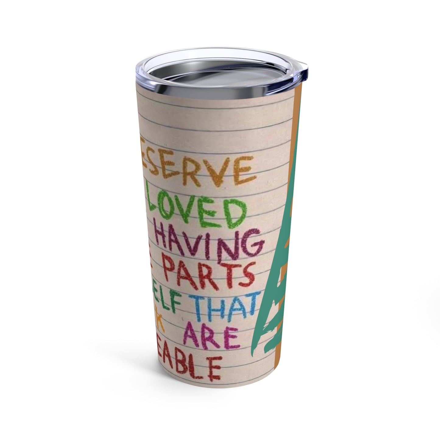 To be loved Tumbler 20oz