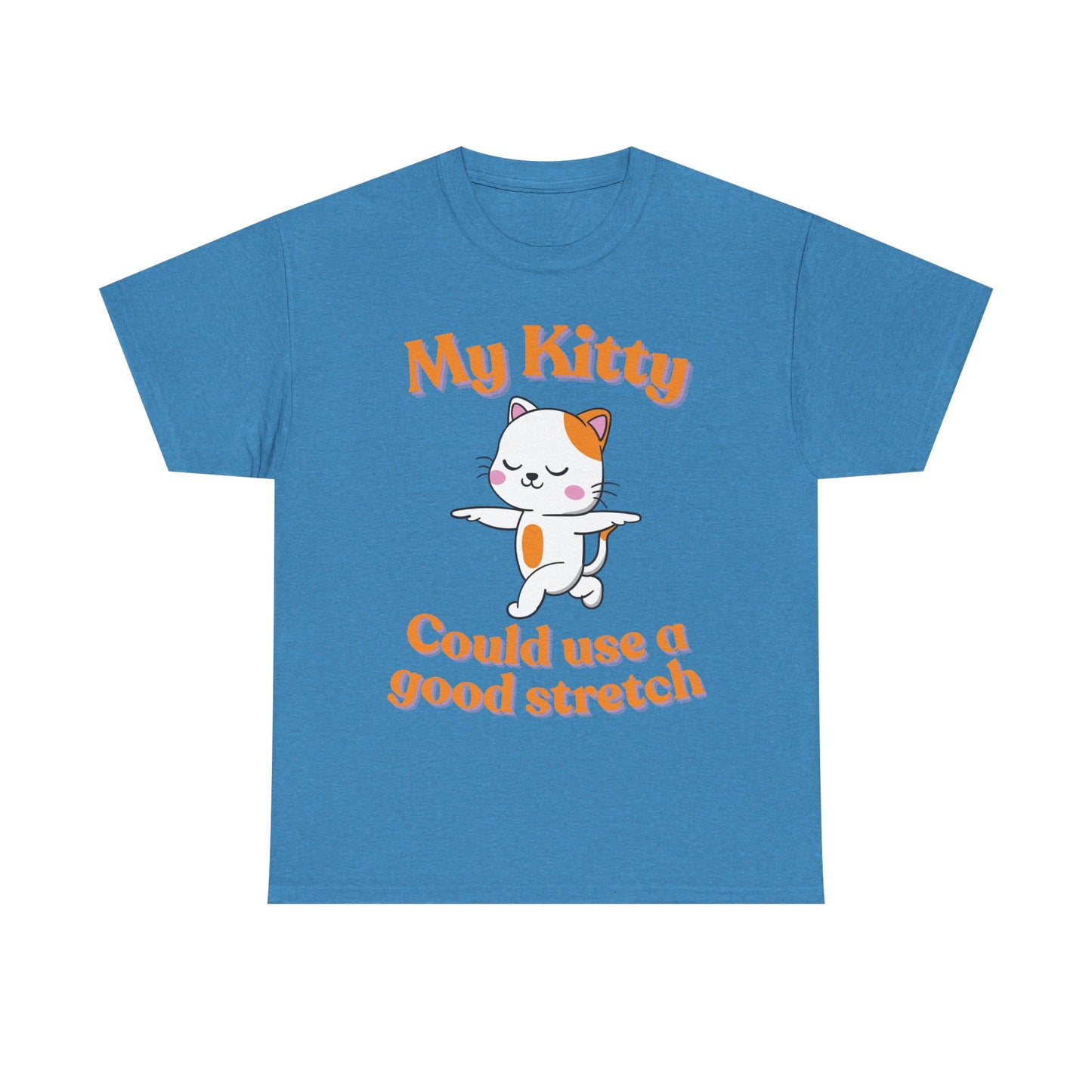 My Kitty Good Stretch Unisex Heavy Cotton Tee - Cute Cat Lovers Shirt