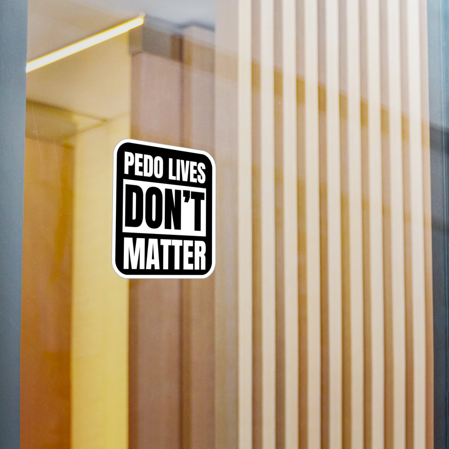 Pedo lives Don't Matter Kiss-Cut Vinyl Decals