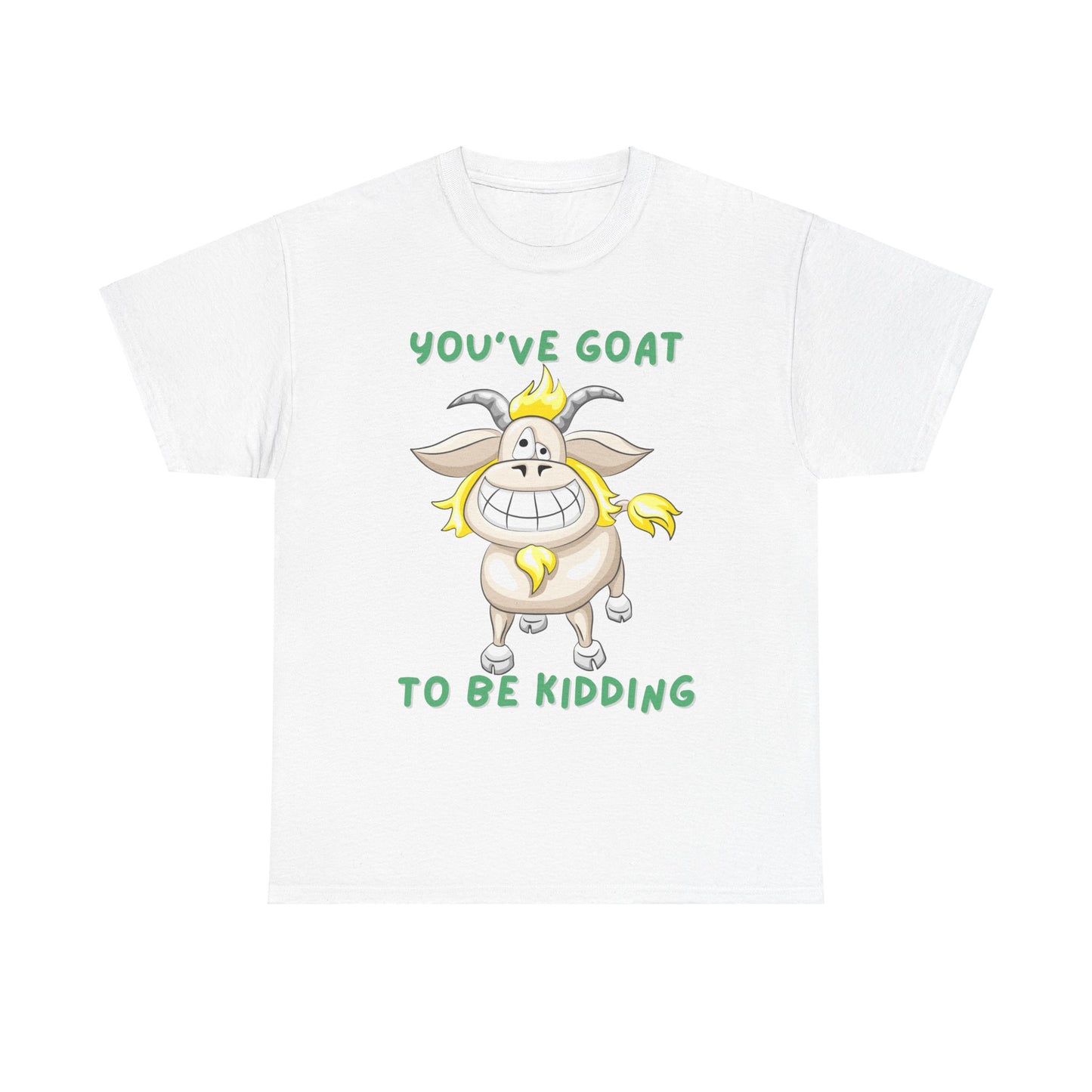 You've Goat Unisex Heavy Cotton Tee