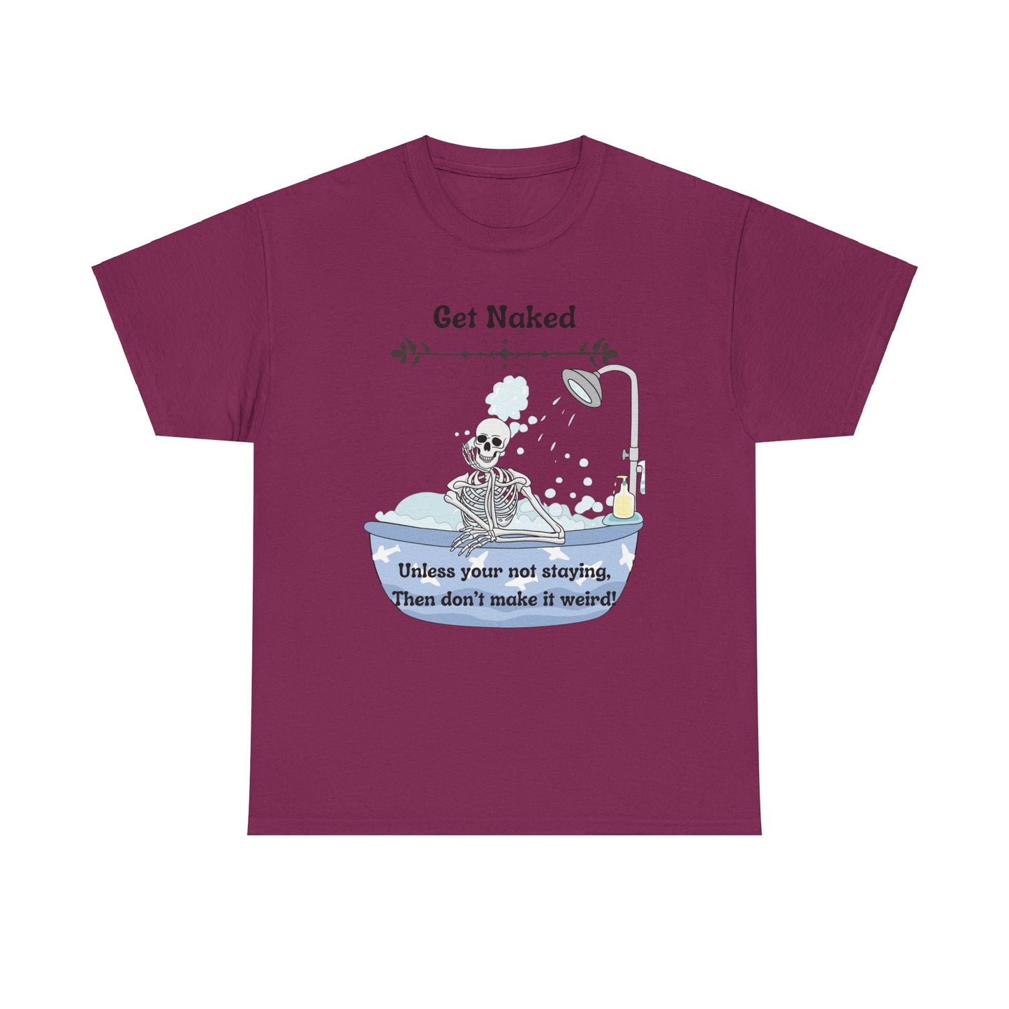 Get Naked Unisex Heavy Cotton Tee