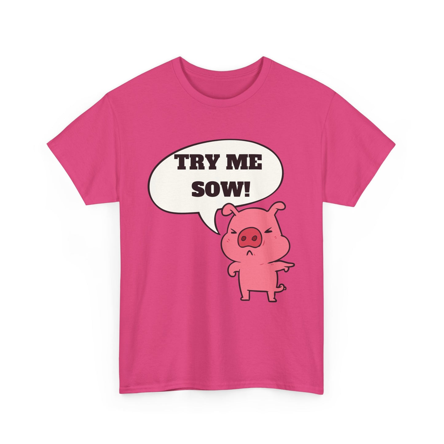 Try Me Sow Unisex Heavy Cotton Tee