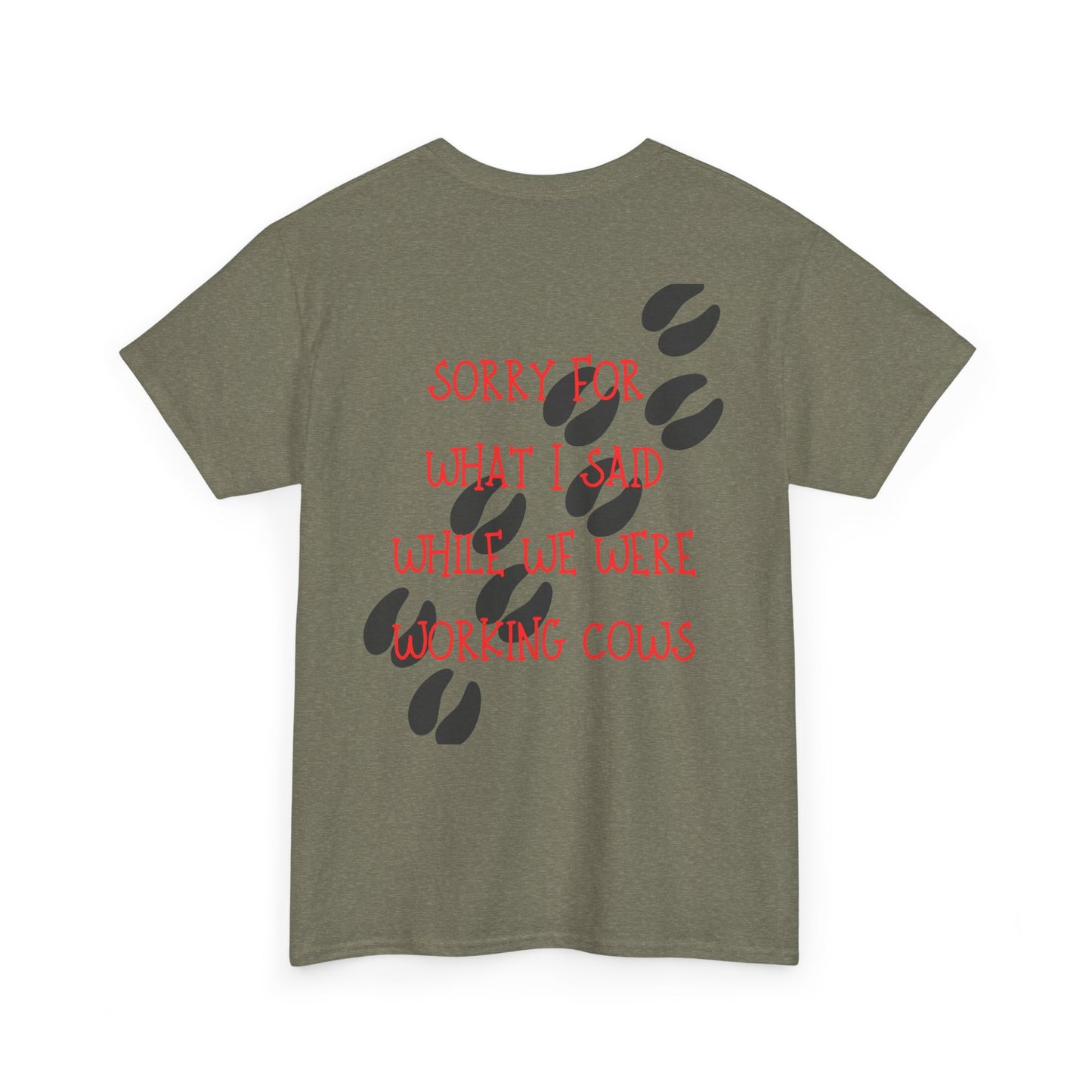Sorry for what I said- Double sided Unisex Heavy Cotton Tee