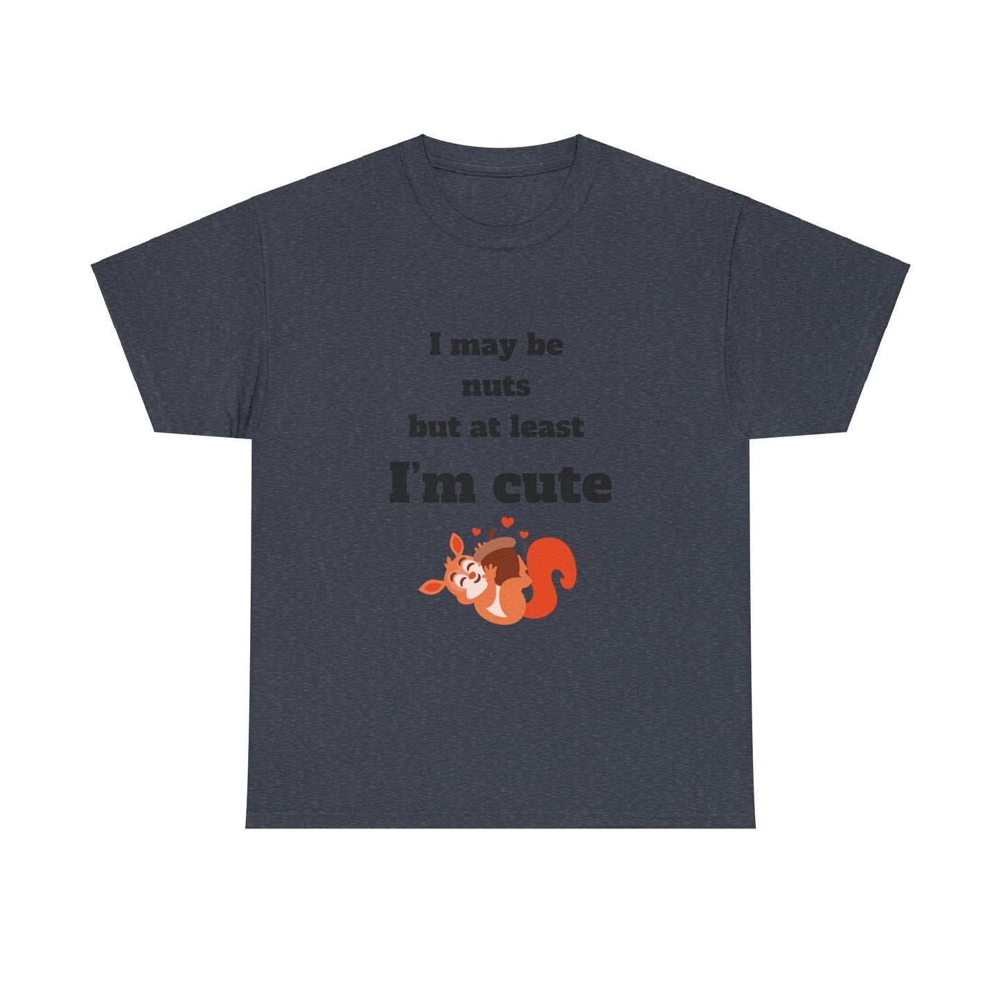 I may be Unisex Heavy Cotton Tee