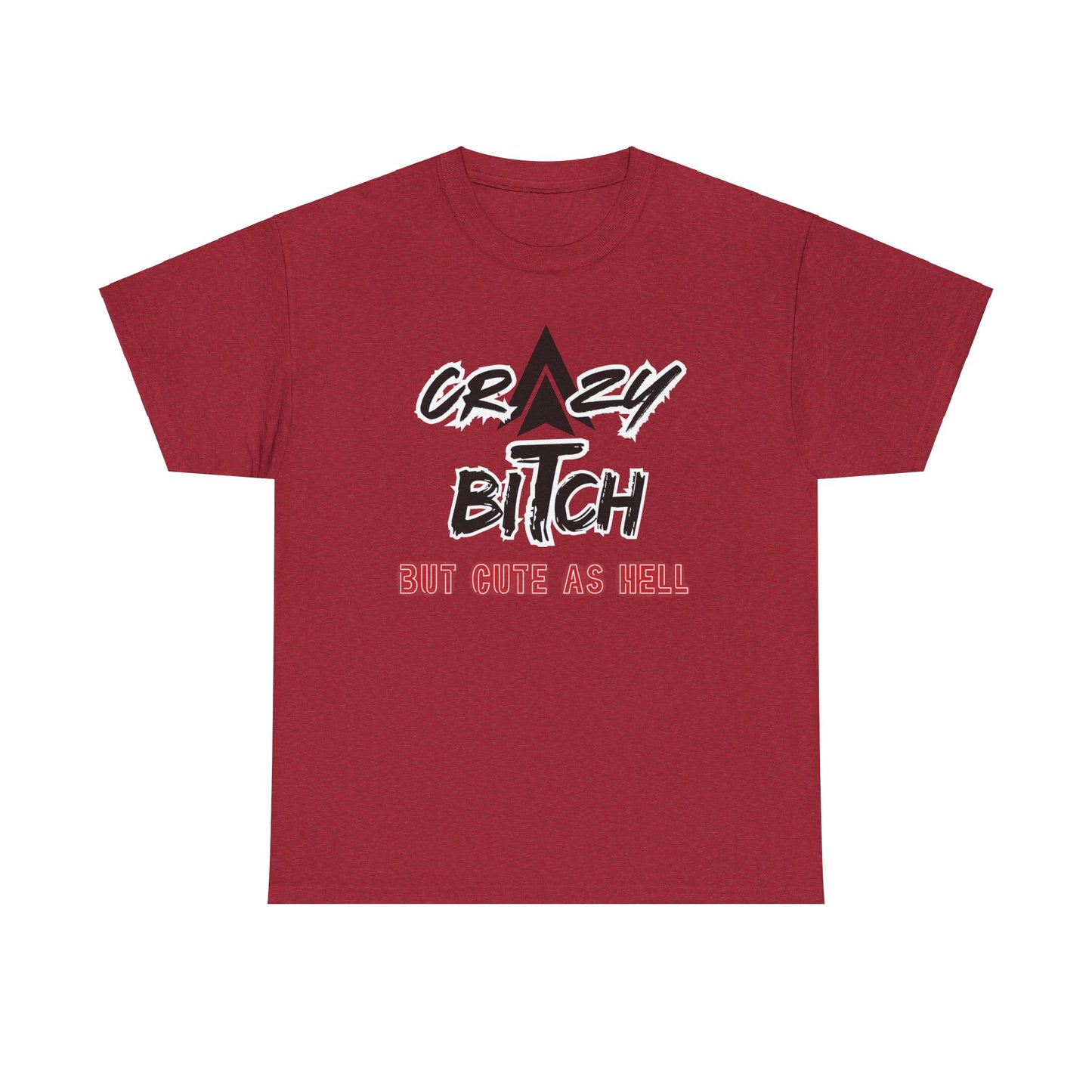 Crazy Bitch Unisex Heavy Cotton Tee