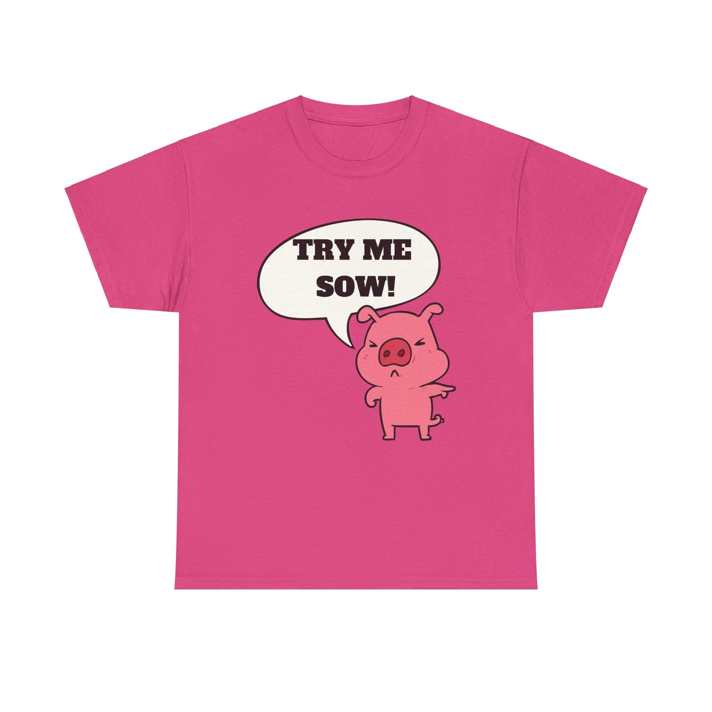 Try Me Sow Unisex Heavy Cotton Tee