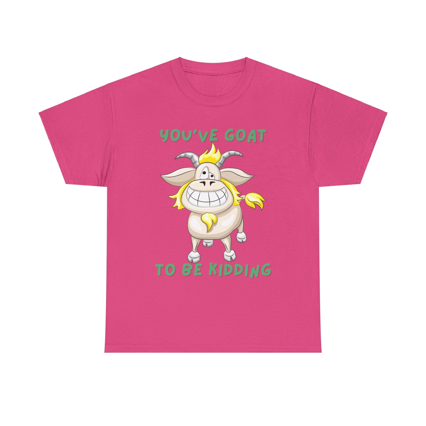 You've Goat Unisex Heavy Cotton Tee
