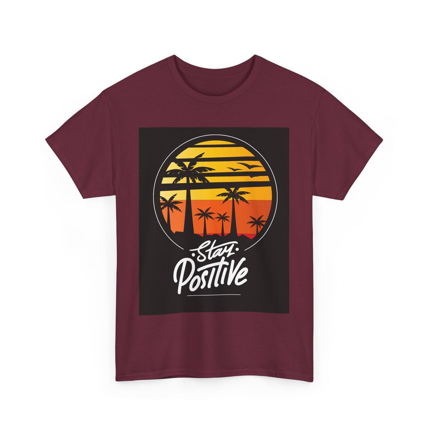 Stay Positive Unisex Heavy Cotton Tee