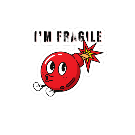 I'm Fragile- Kiss-Cut Vinyl Decal
