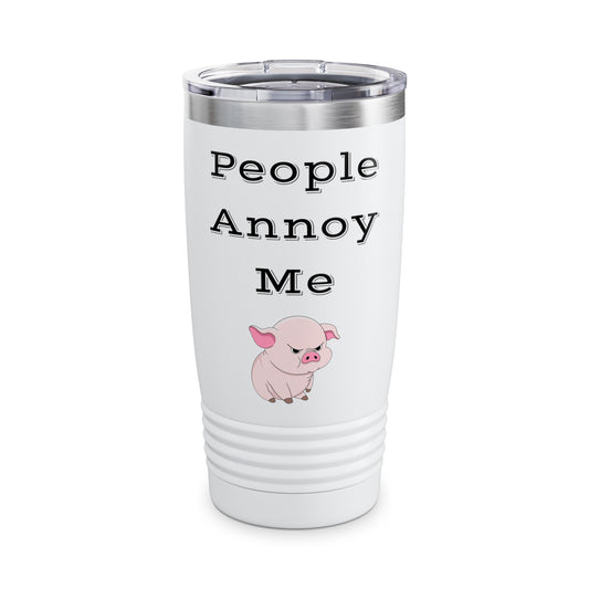 People Annoy Me Ringneck Tumbler, 20oz