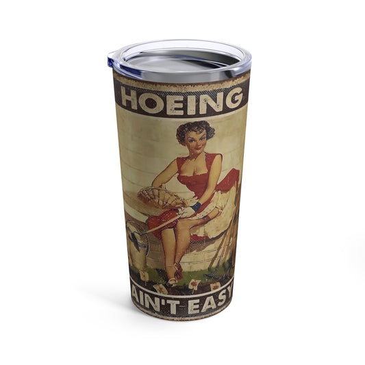 Hoeing Tumbler 20oz