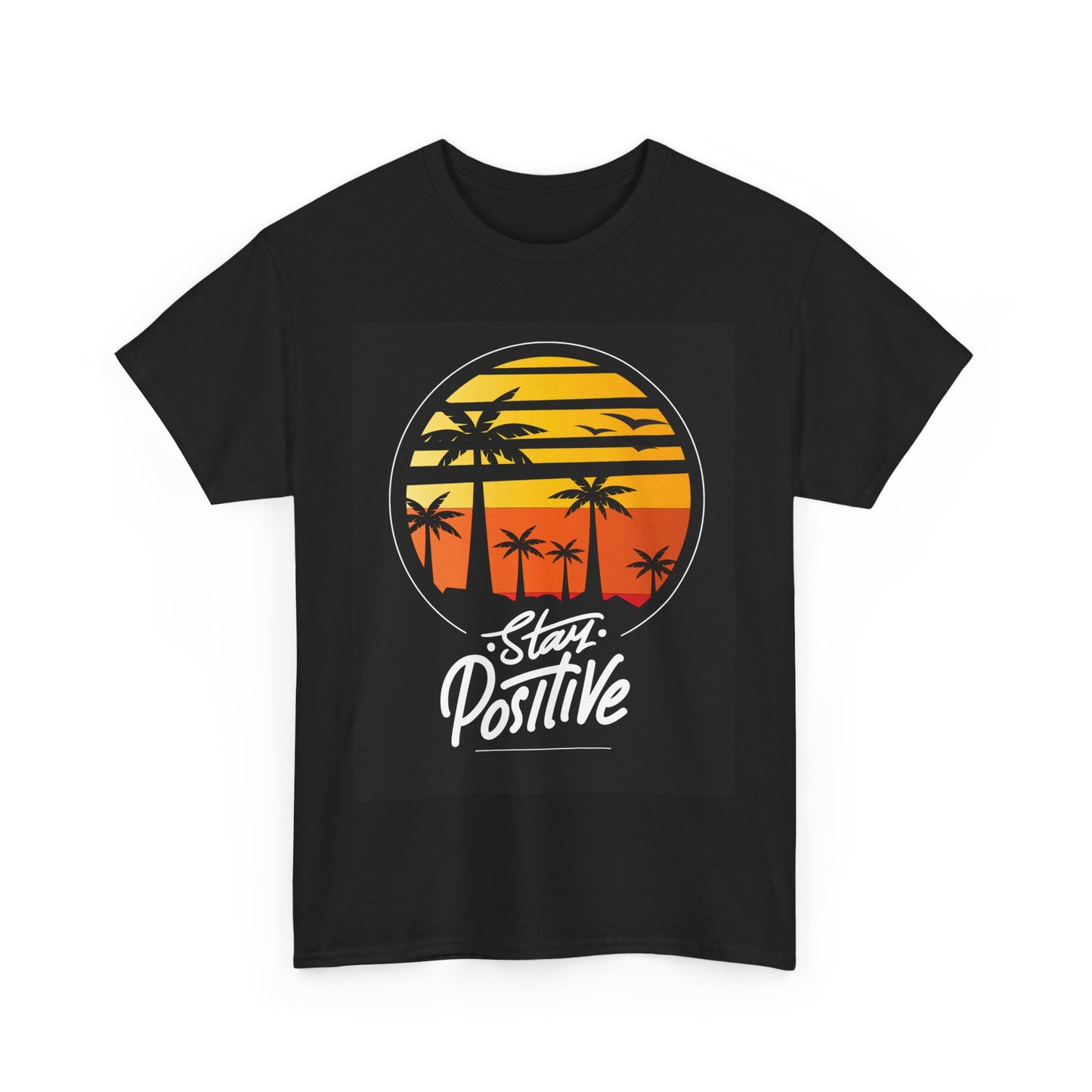 Stay Positive Unisex Heavy Cotton Tee