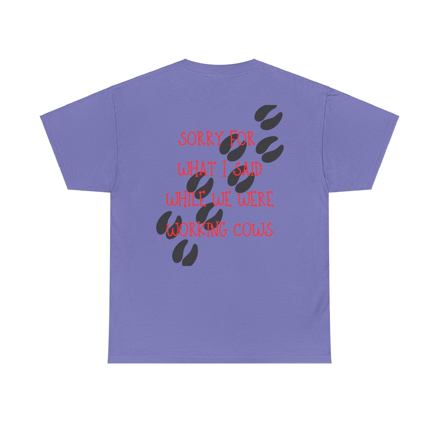 Sorry for what I said- Double sided Unisex Heavy Cotton Tee
