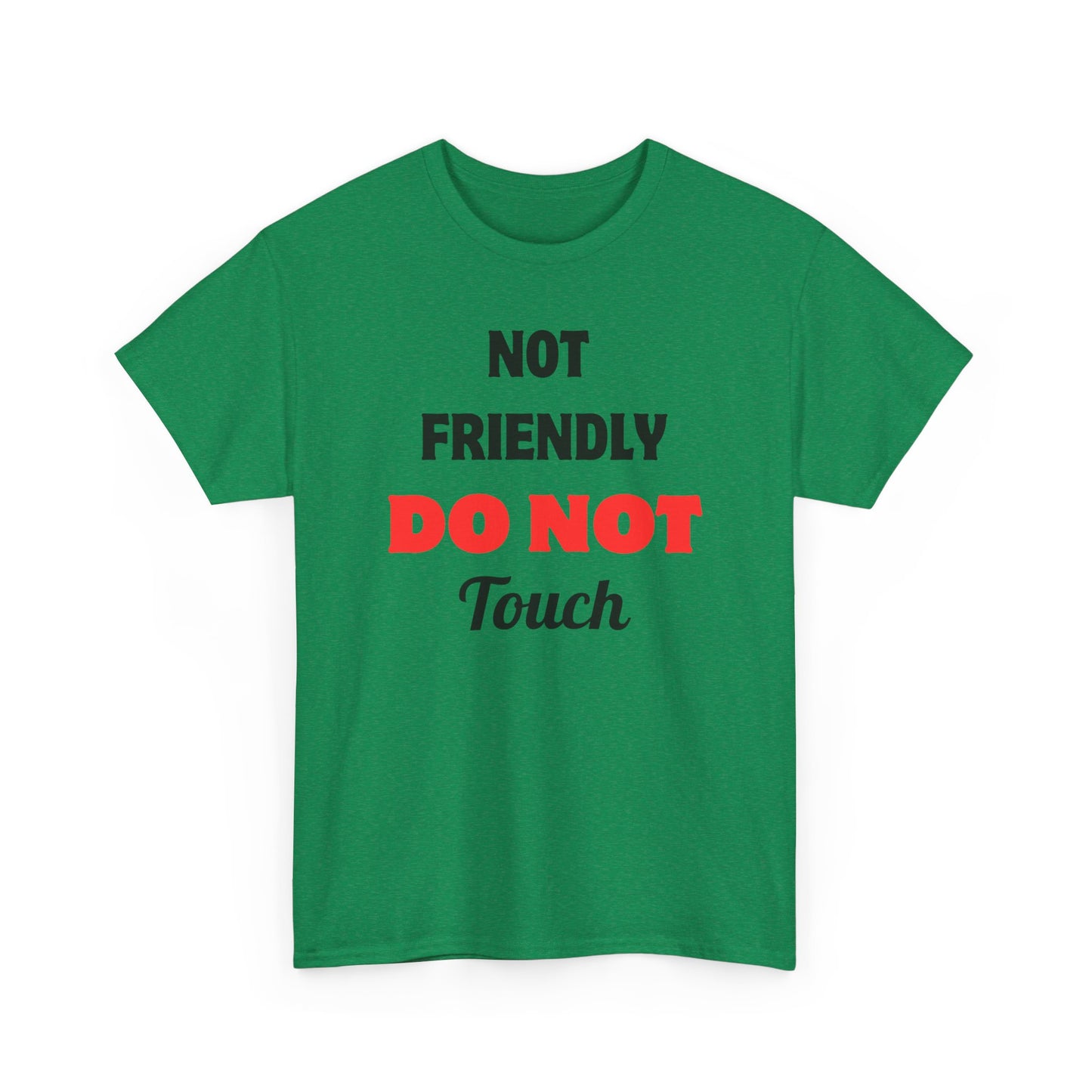 Not Friendly Heavy Cotton Tee