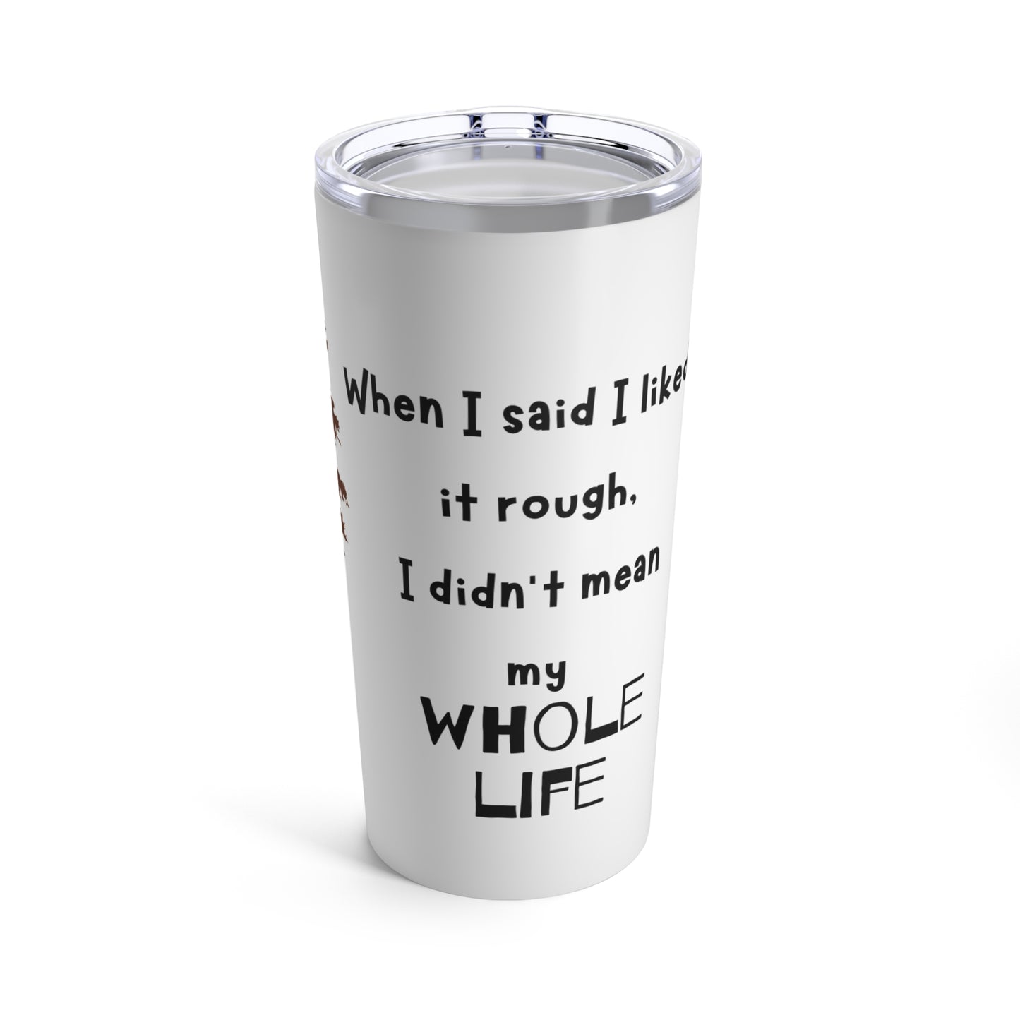Whole Life Tumbler 20oz