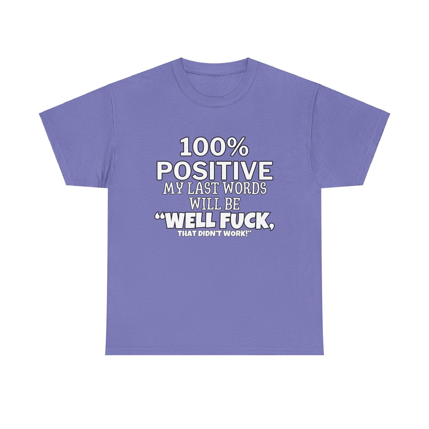 100% Positive Unisex Heavy Cotton Tee
