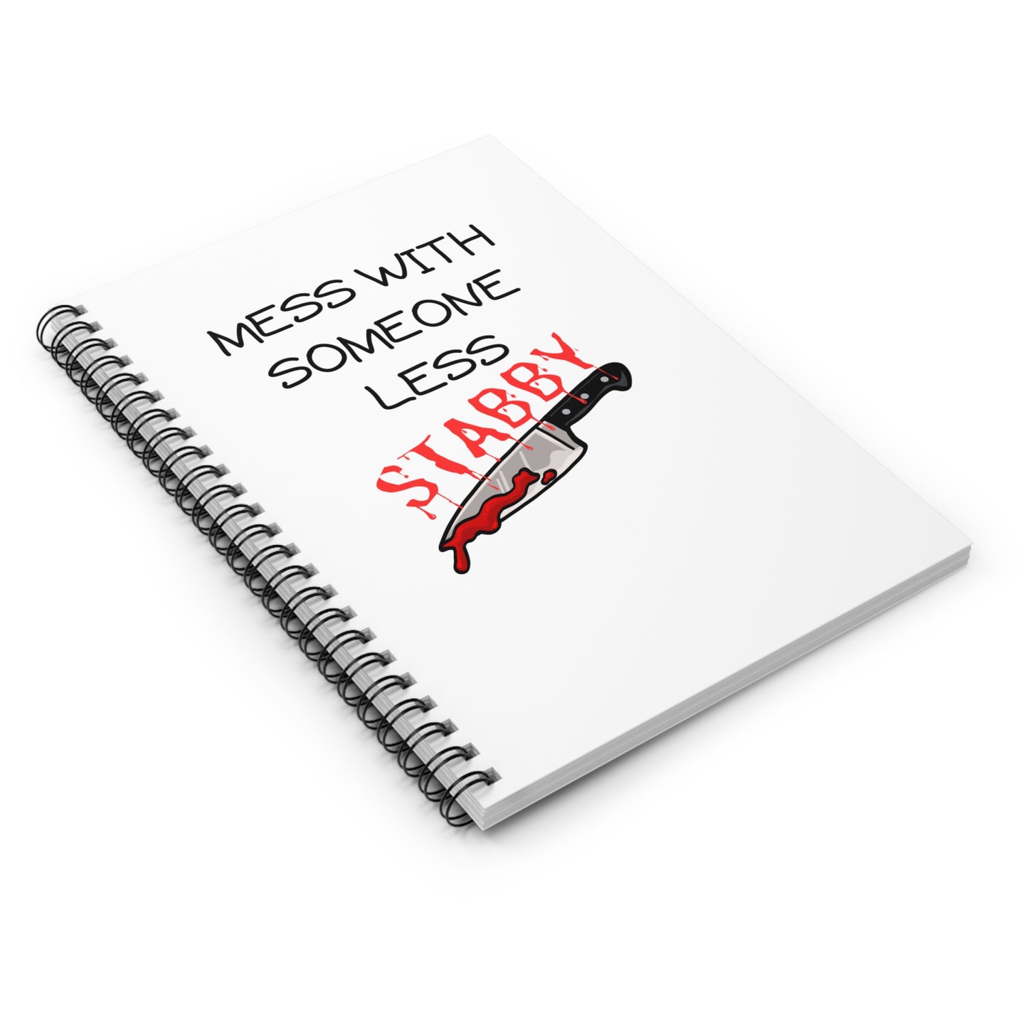 Mess With Spiral Notebook - Ruled Line