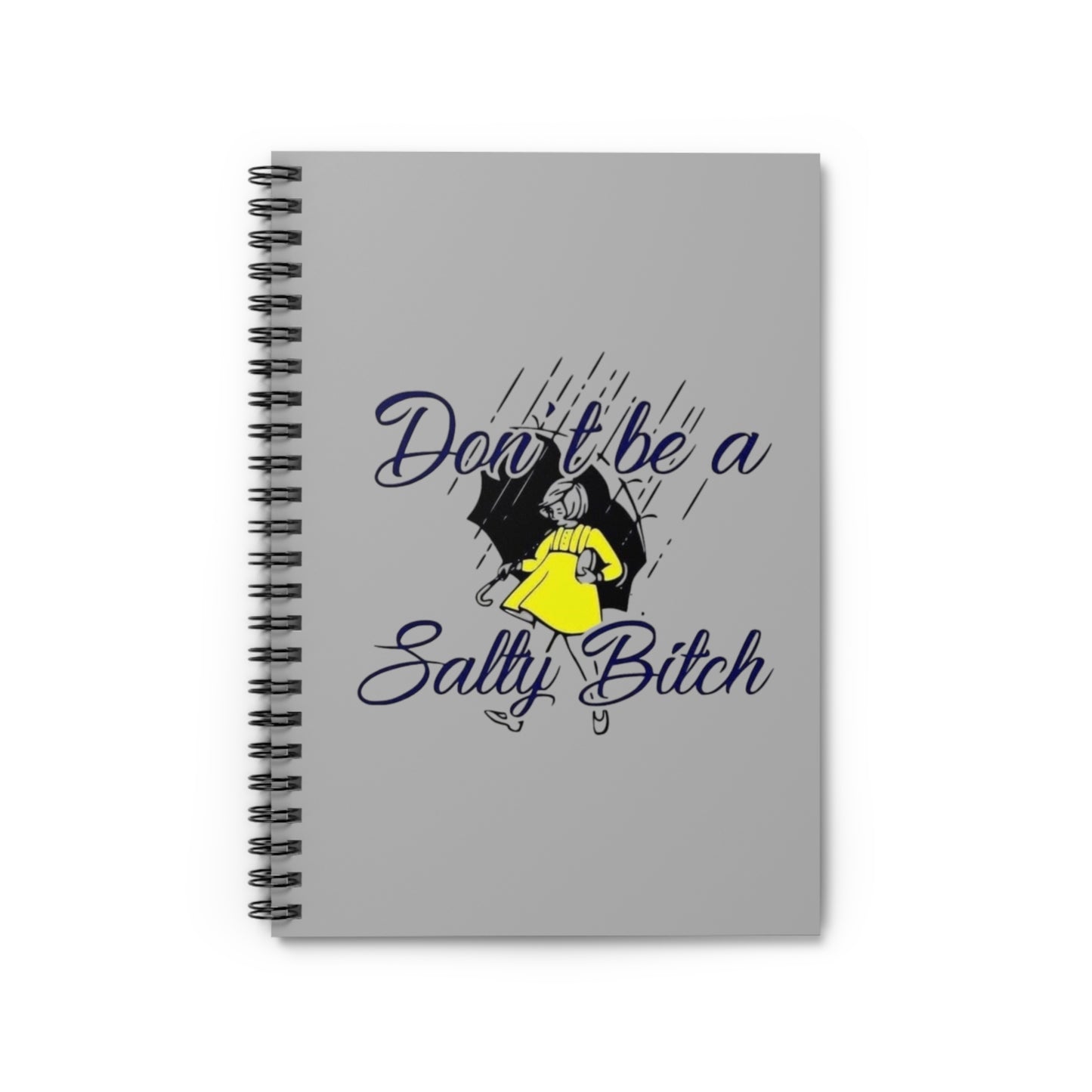 Don't be Spiral Notebook - Ruled Line