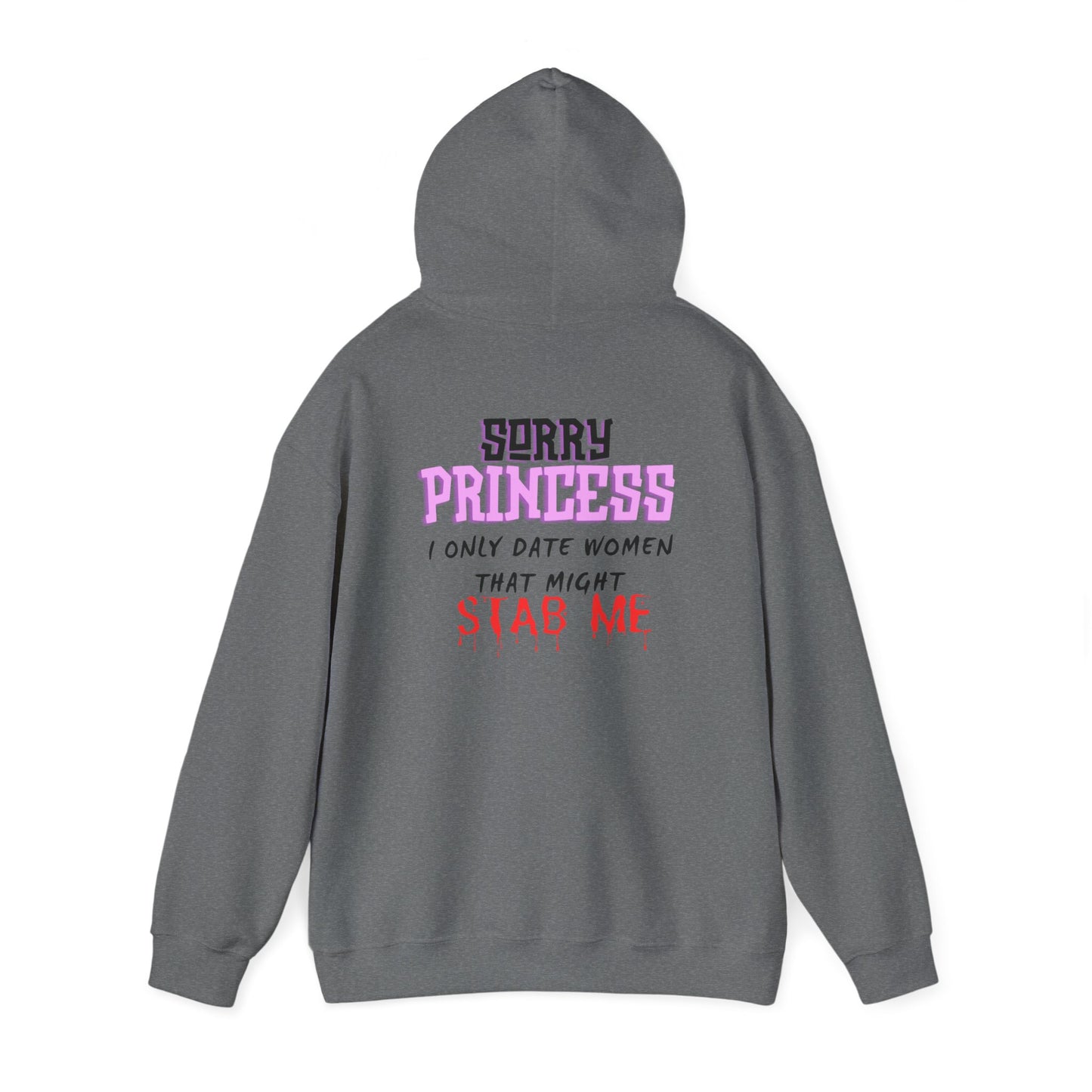 Sorry Princess Unisex Heavy Blend™ Hooded Sweatshirt