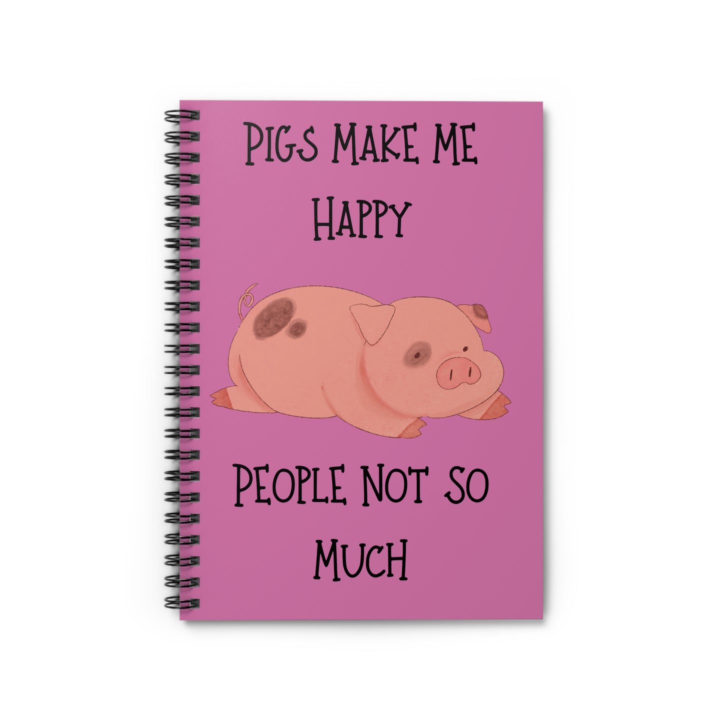 Pigs Make Me Spiral Notebook - Ruled Line