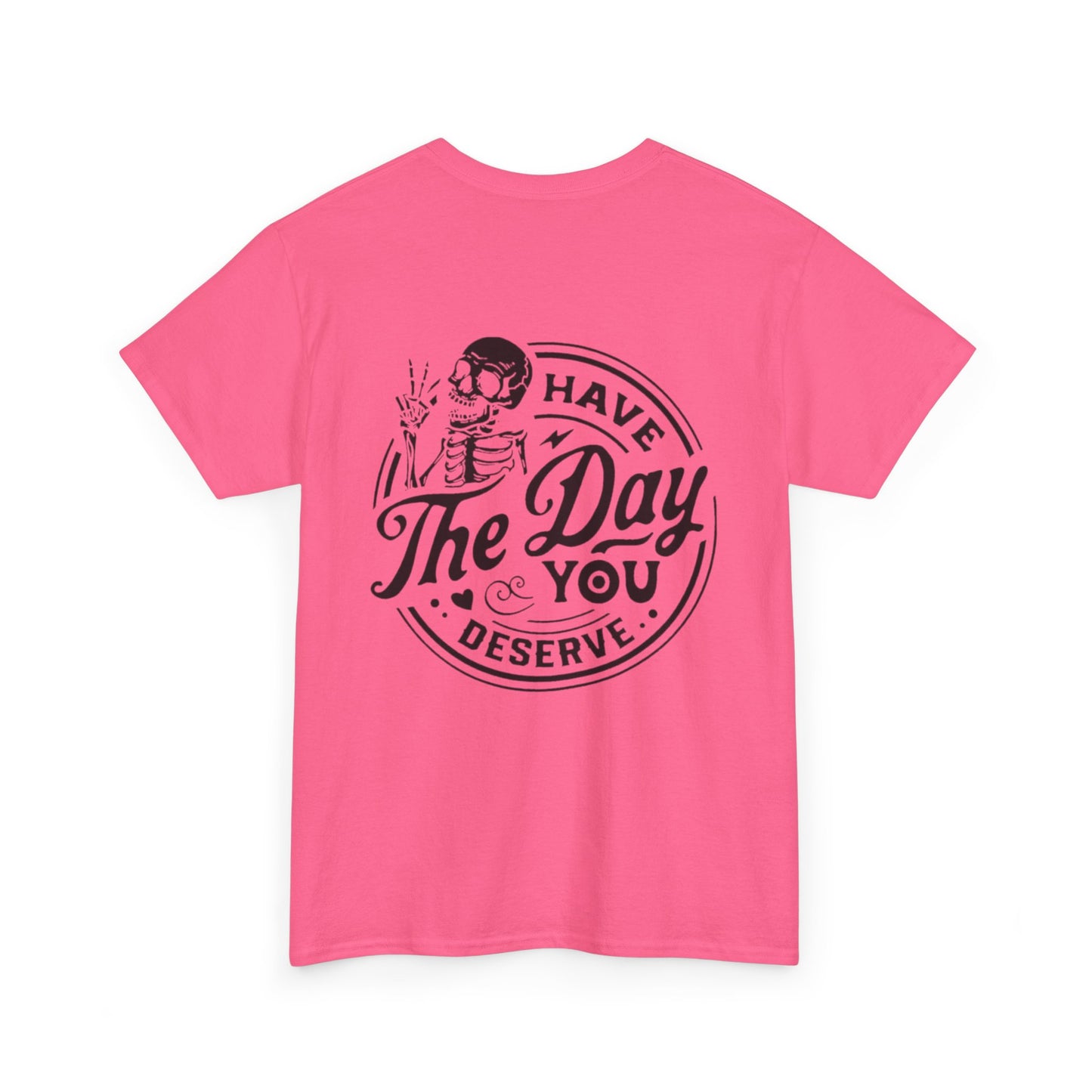 You deserve Unisex Heavy Cotton Tee