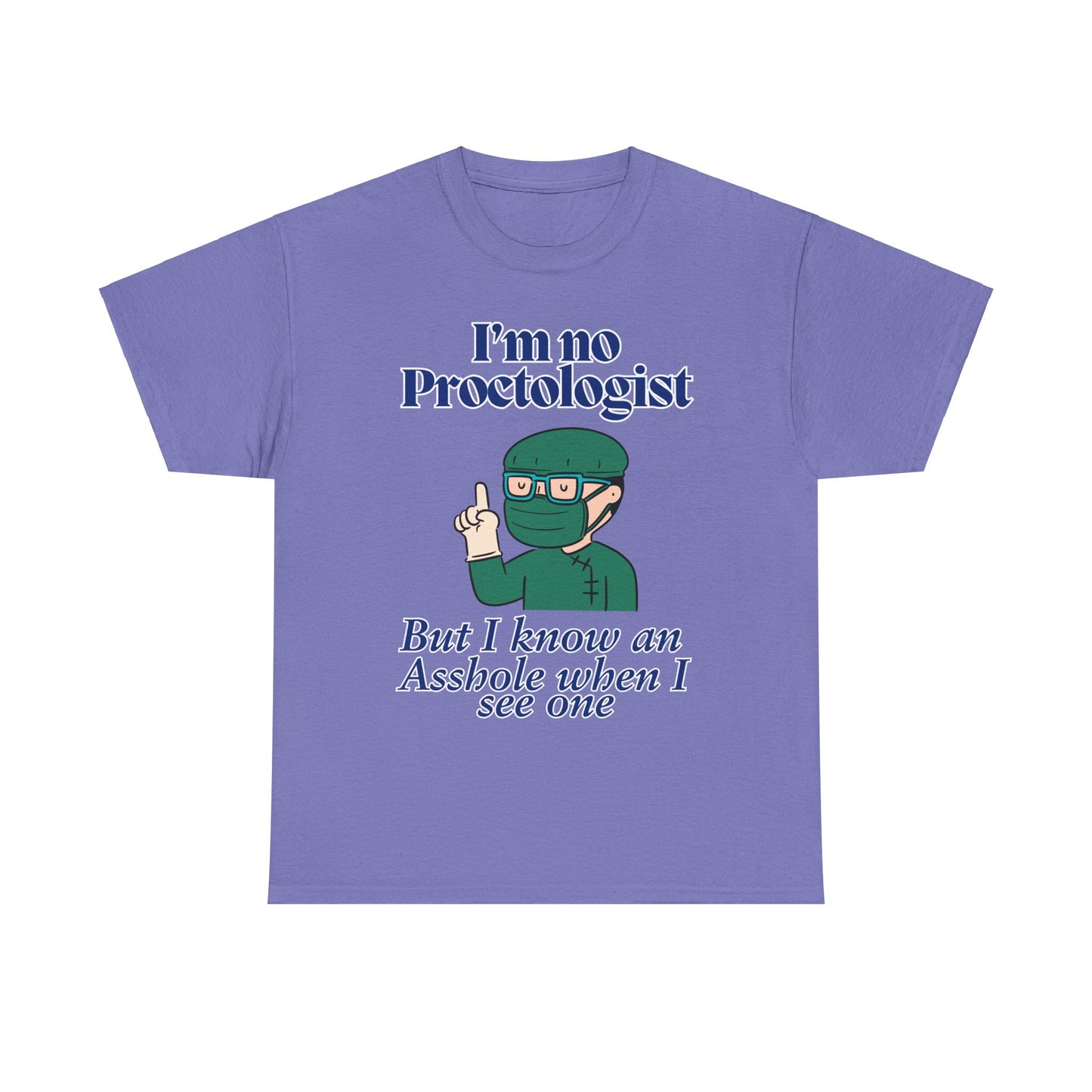 Proctologist Unisex Heavy Cotton Tee