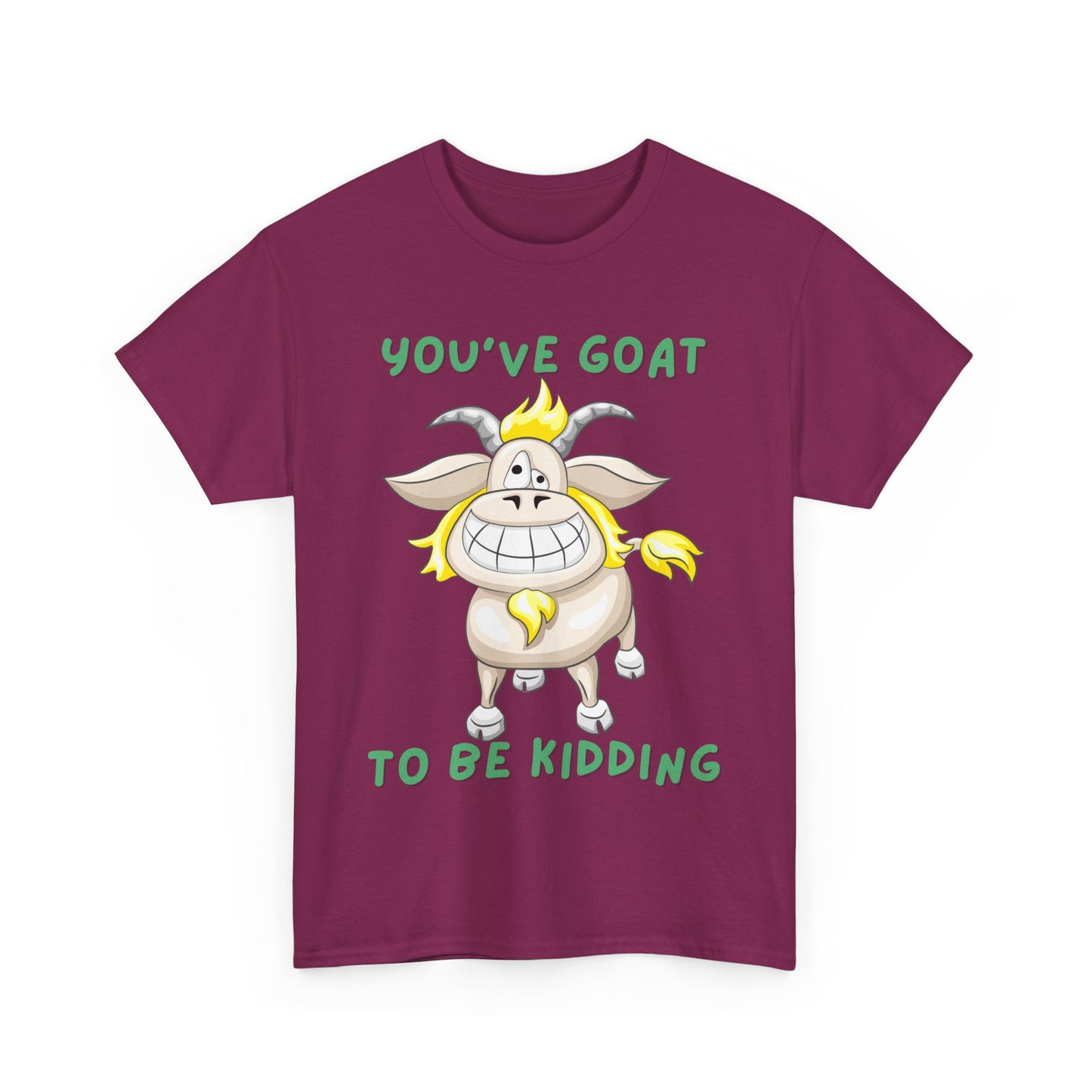 You've Goat Unisex Heavy Cotton Tee