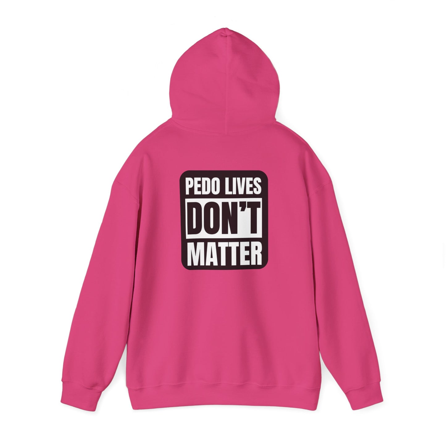 Pedo lives Don't Matter Unisex Heavy Blend™ Hooded Sweatshirt