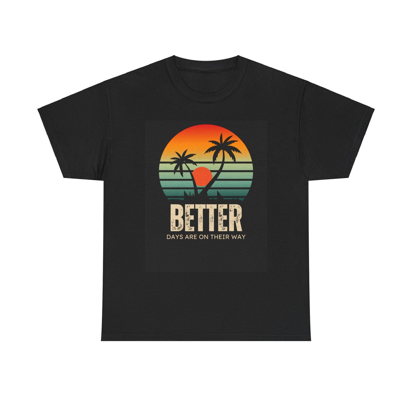 Better Days Unisex Heavy Cotton Tee