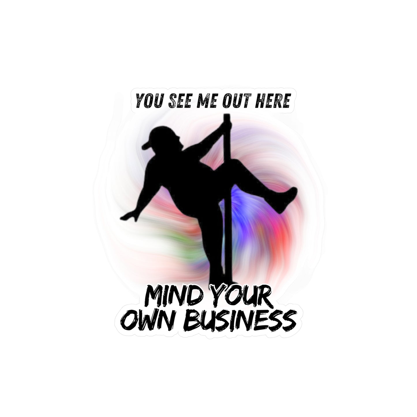 Mind Your Business Kiss-Cut Vinyl Decals