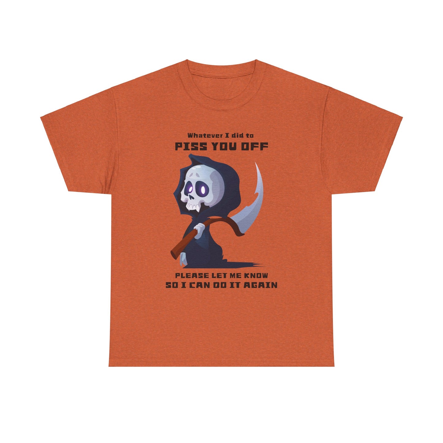 Whatever I did Unisex Heavy Cotton Tee