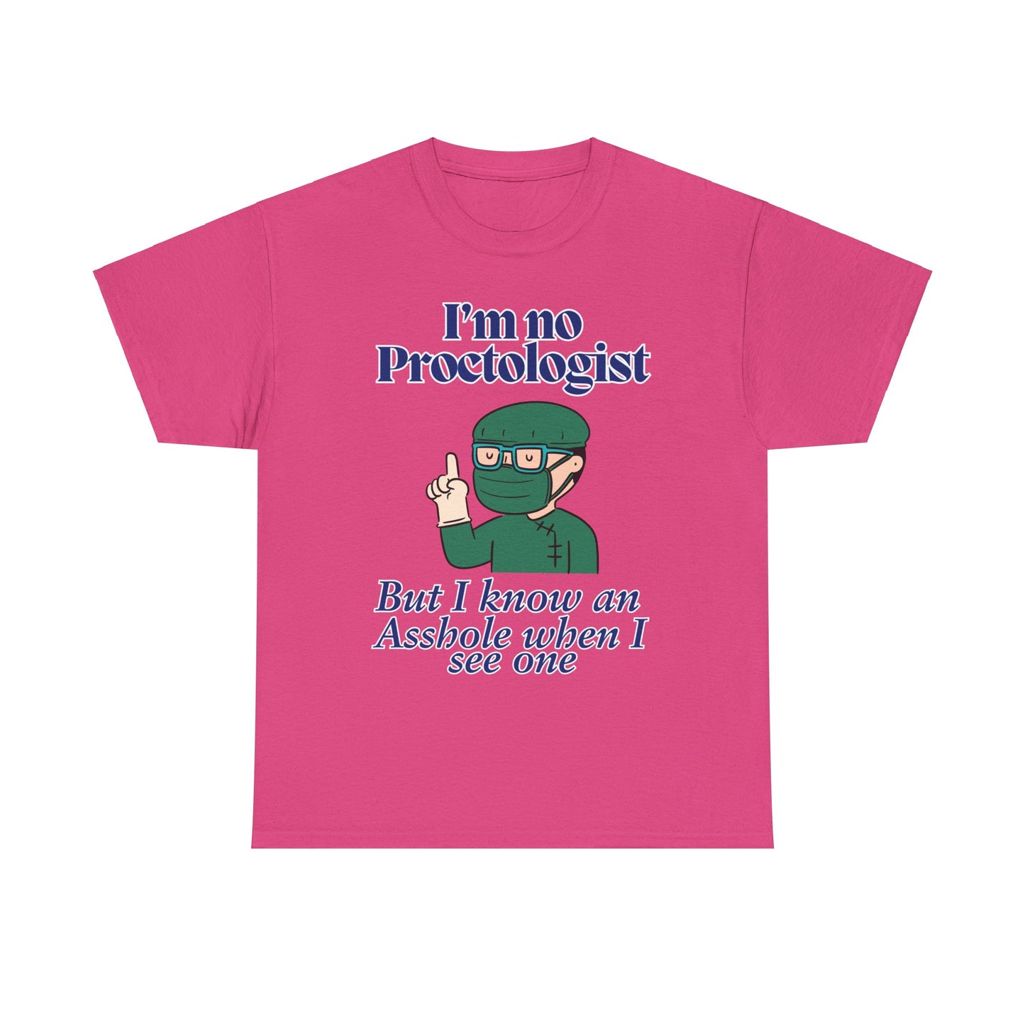 Proctologist Unisex Heavy Cotton Tee