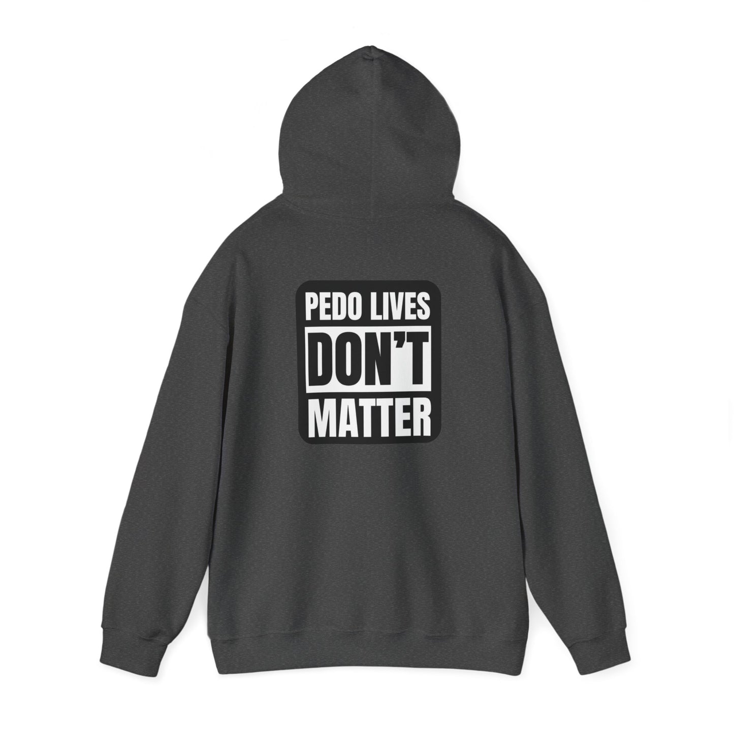 Pedo lives Don't Matter Unisex Heavy Blend™ Hooded Sweatshirt
