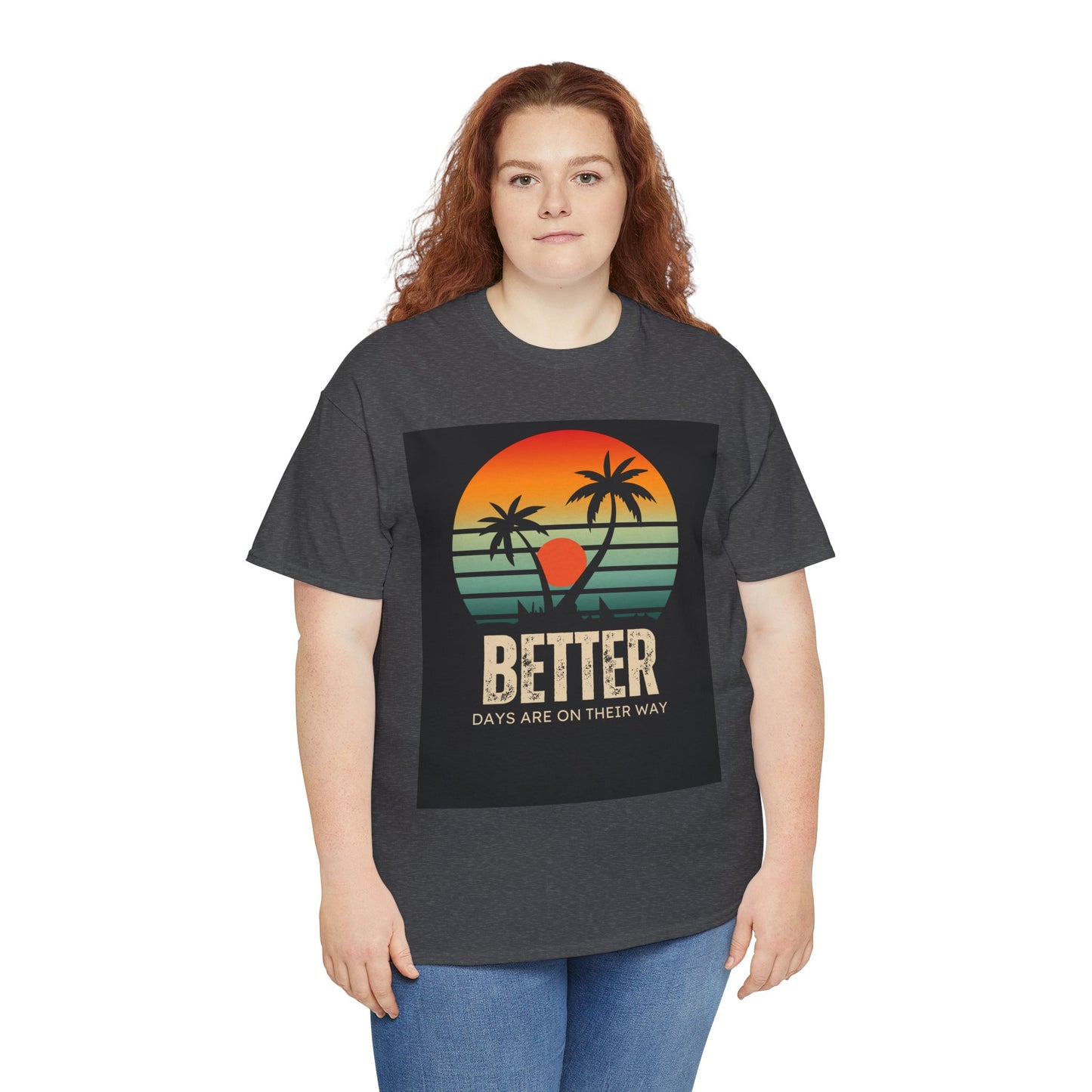 Better Days Unisex Heavy Cotton Tee