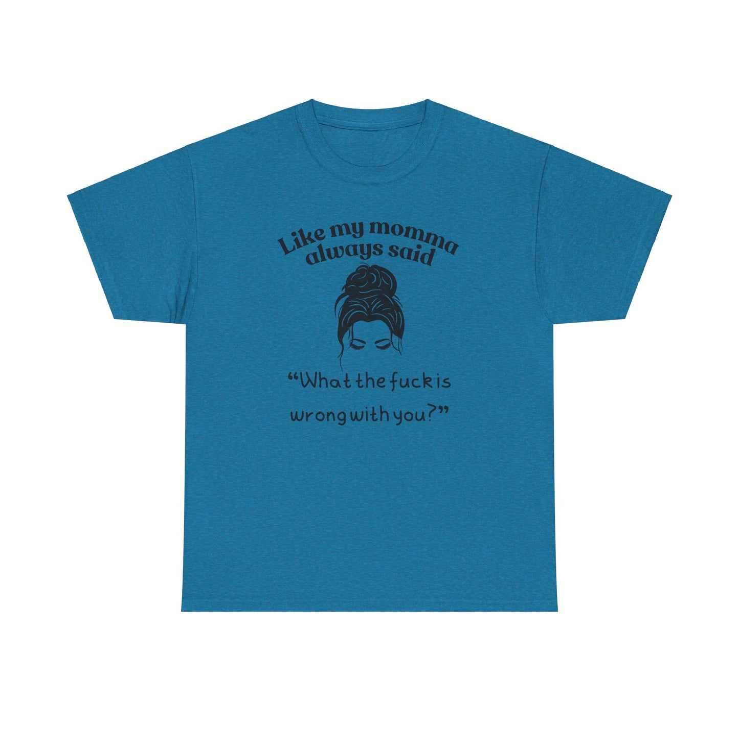 Momma said Unisex Heavy Cotton Tee