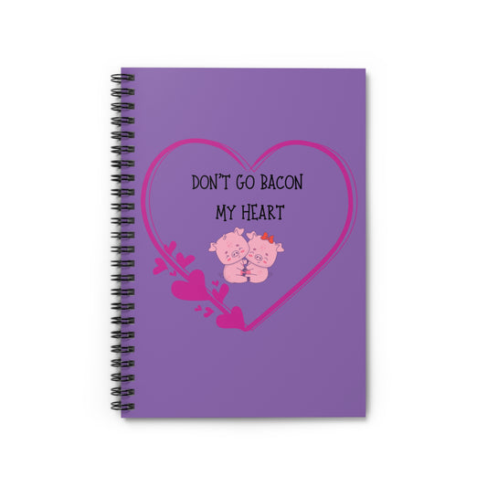 Don't go Spiral Notebook - Ruled Line