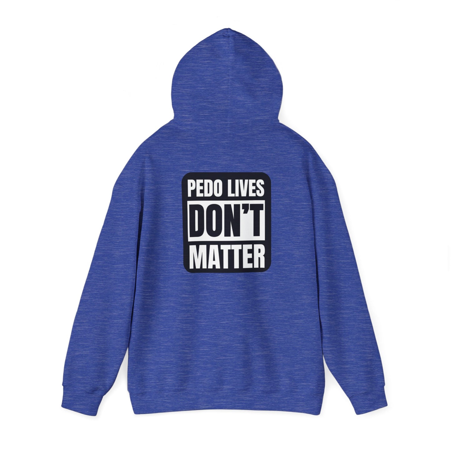 Pedo lives Don't Matter Unisex Heavy Blend™ Hooded Sweatshirt