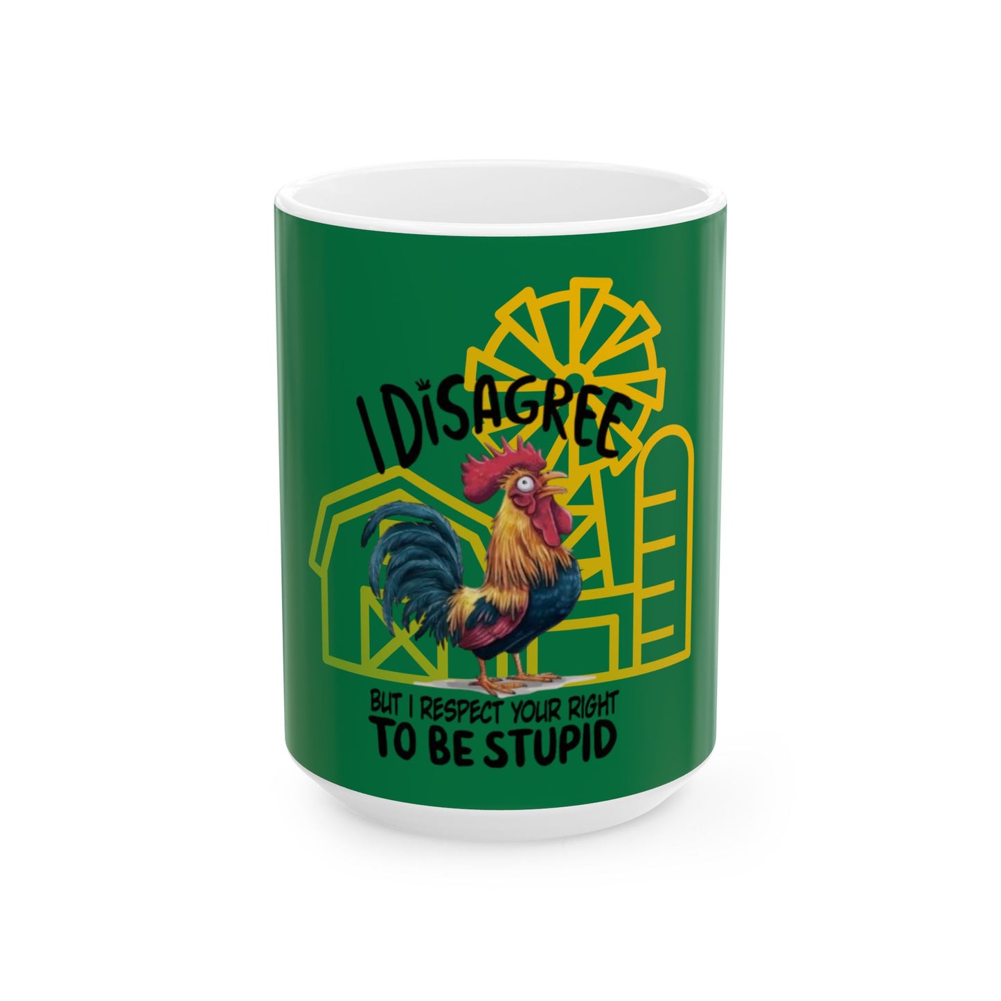 I Disagree Ceramic Mug, (15oz)